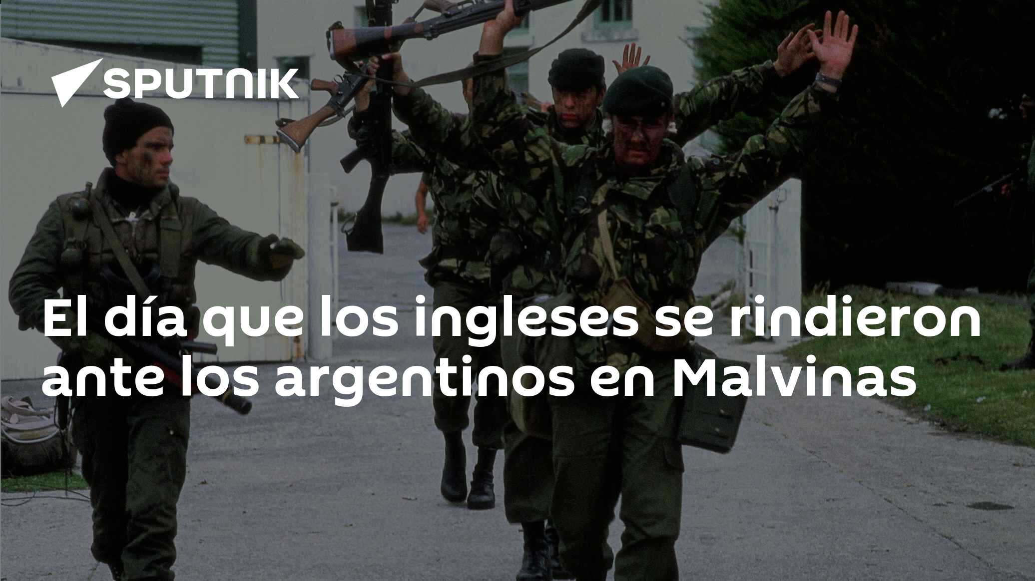 El día que los ingleses se rindieron ante los argentinos en Malvinas ...