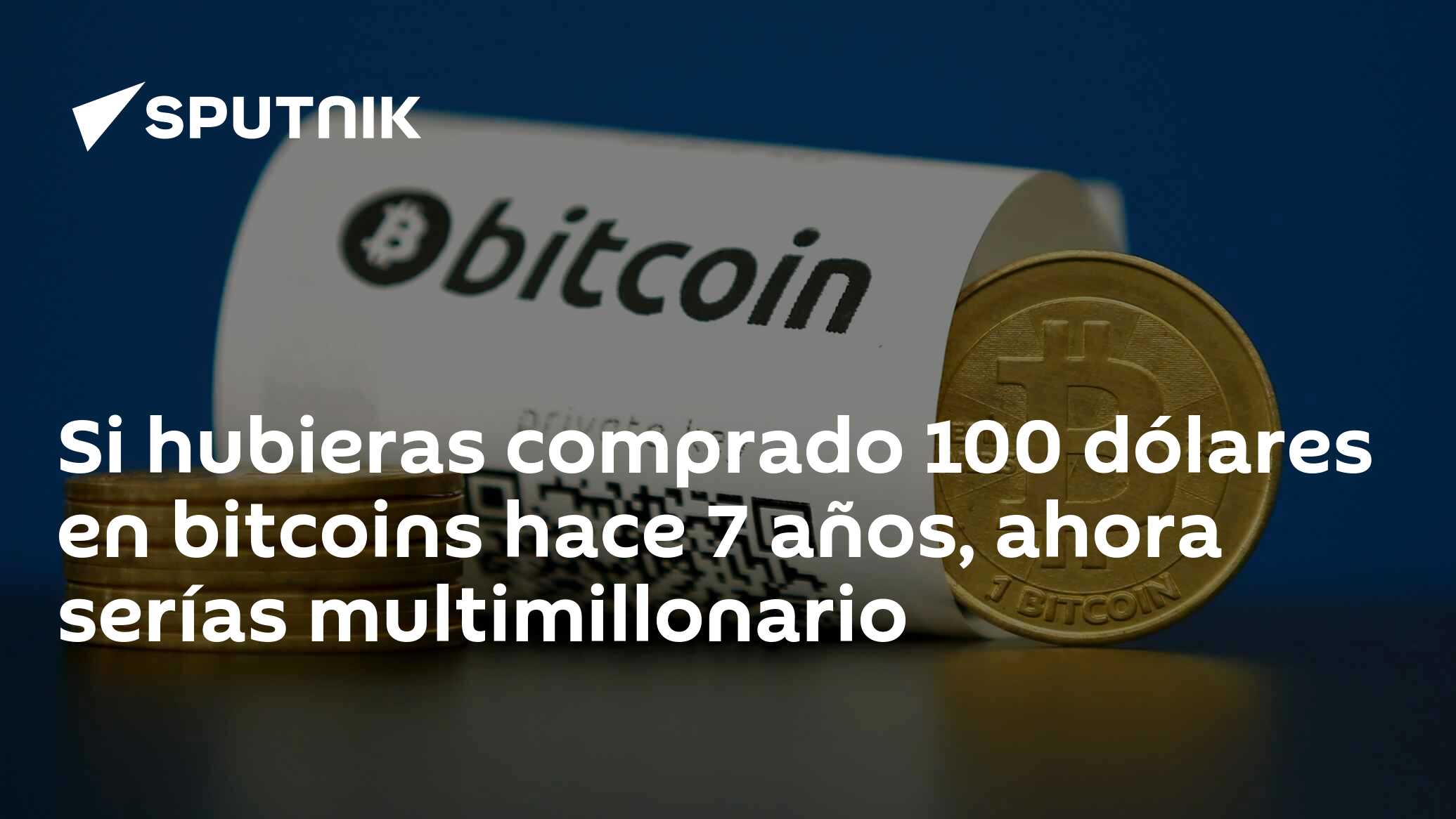 Si hubieras comprado 100 dólares en bitcoins hace 7 años, ahora serías  multimillonario - 22.05.2017, Sputnik Mundo