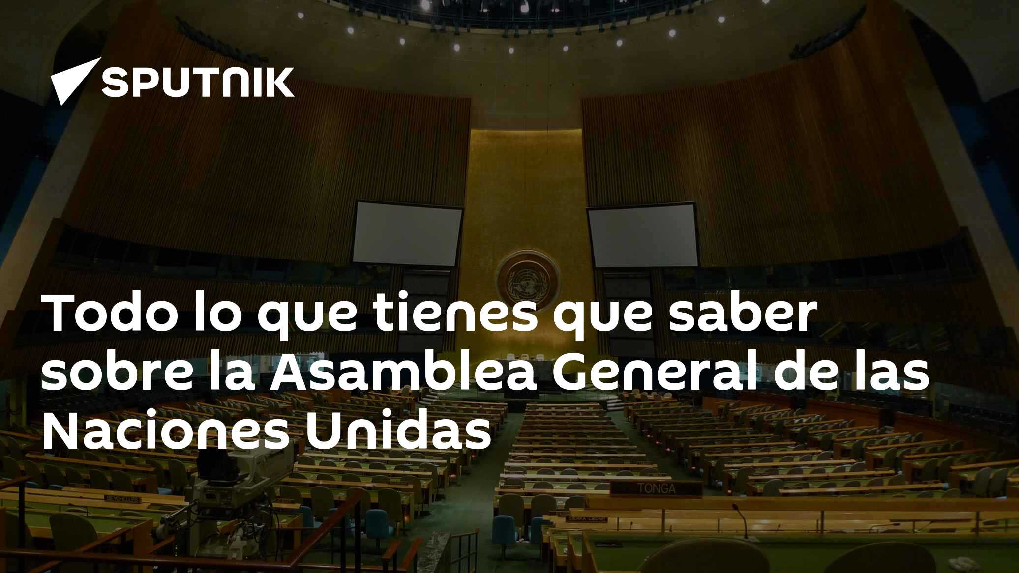 Todo lo que tienes que saber sobre la Asamblea General de las Naciones ...