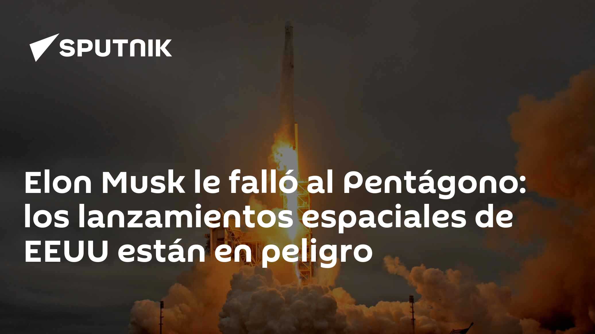 Elon Musk le falló al Pentágono: los lanzamientos espaciales de EEUU ...