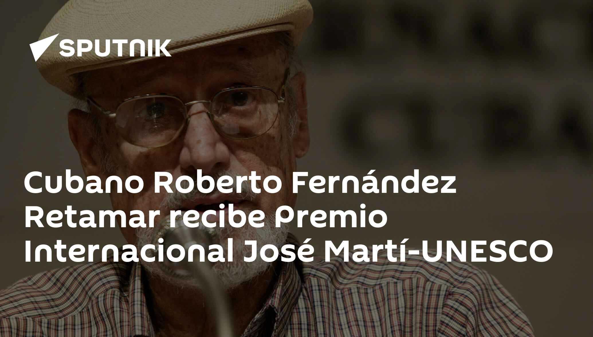 Cubano Roberto Fernández Retamar recibe Premio Internacional José Martí