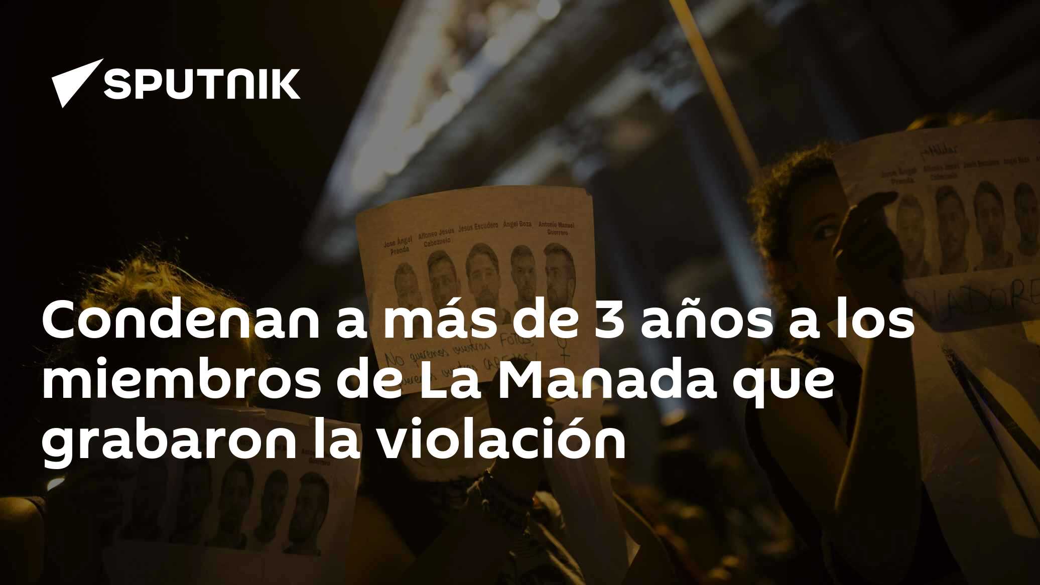 Condenan a más de 3 años a los miembros de La Manada que grabaron la ...