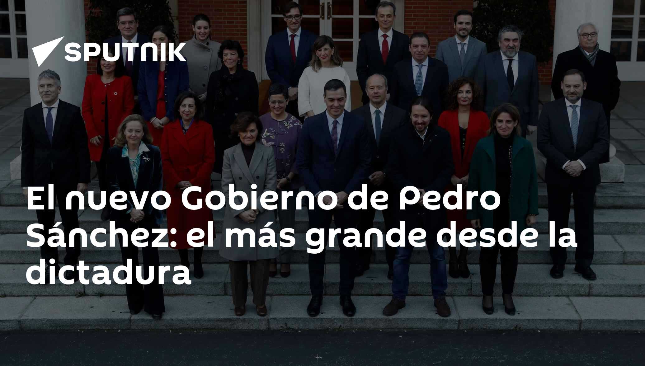 El nuevo Gobierno de Pedro Sánchez: el más grande desde la dictadura ...