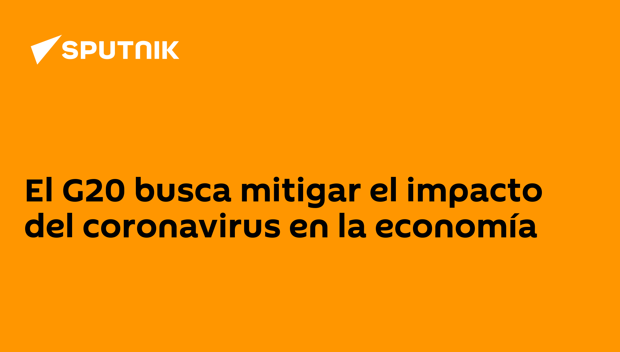 El G20 busca mitigar el impacto del coronavirus en la economía - 23.02. ...