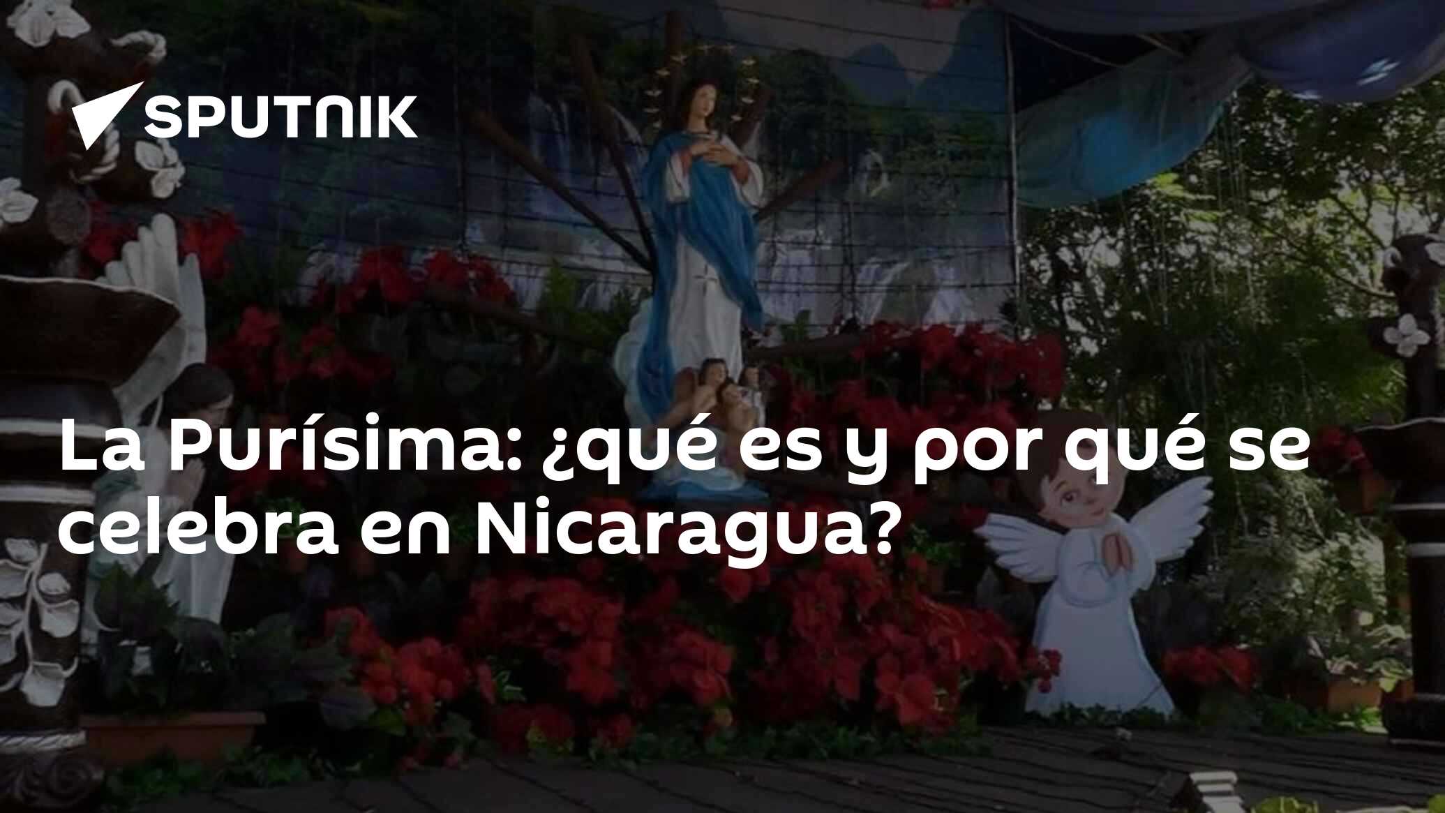 La Purísima: ¿qué es y por qué se celebra en Nicaragua? - 07.12.2021 ...