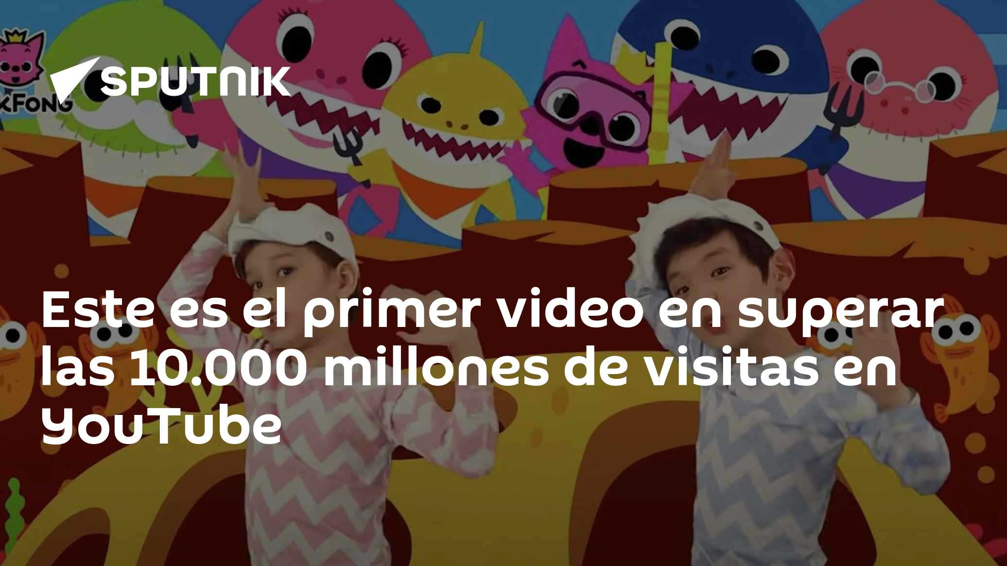 Este es el primer video en superar las 10.000 millones de visitas en ...