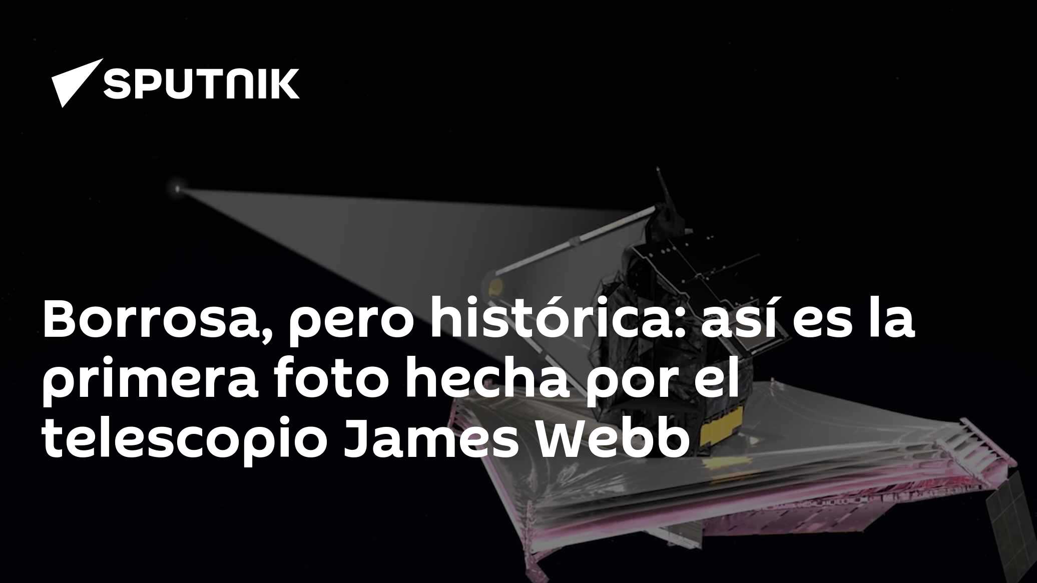 Borrosa, pero histórica: así es la primera foto hecha por el telescopio ...
