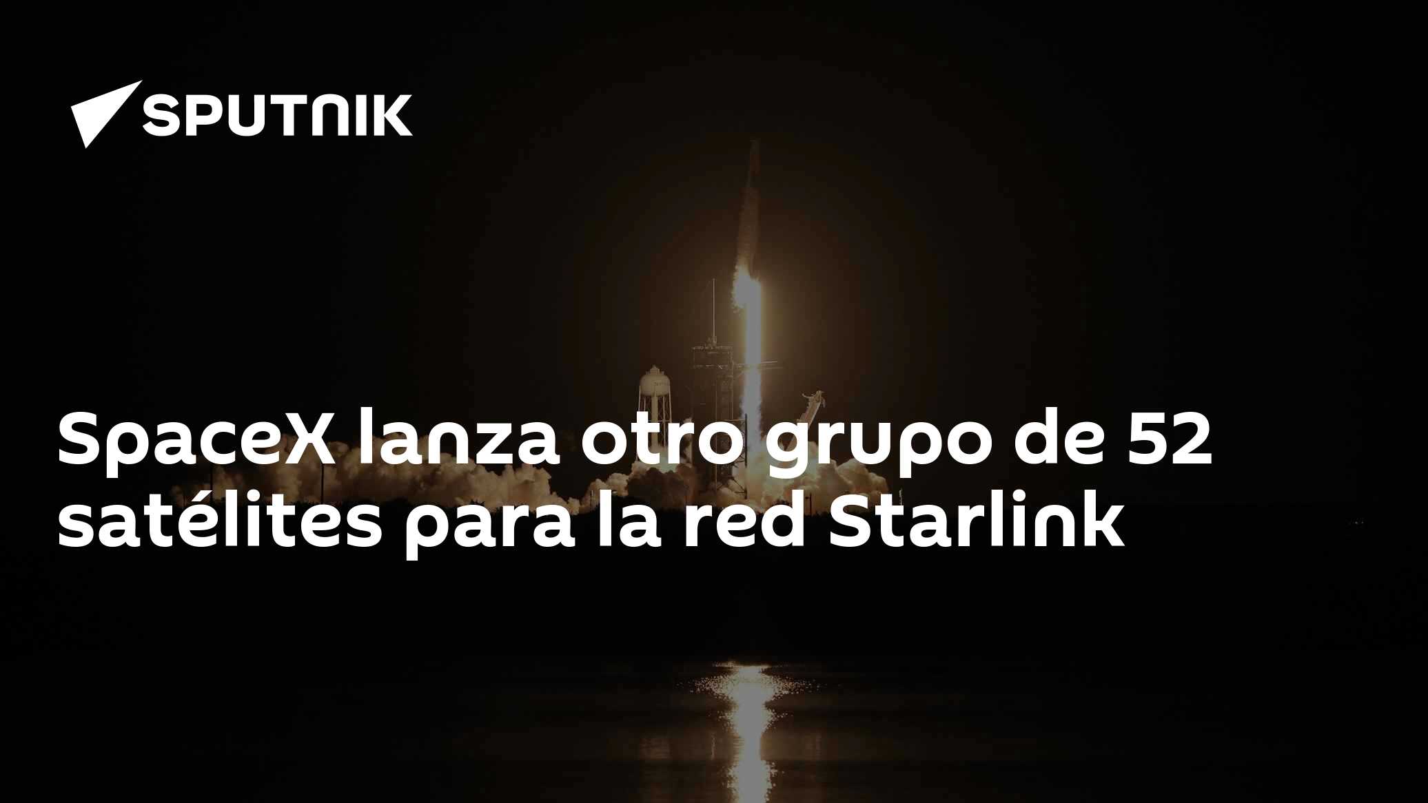 SpaceX lanza otro grupo de 52 satélites para la red Starlink - 25.09. ...