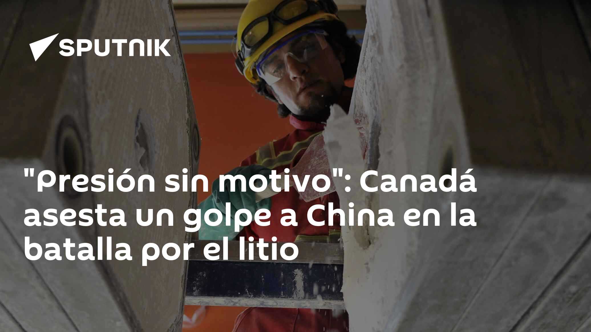 "Presión sin motivo": Canadá asesta un golpe a China en la batalla por ...