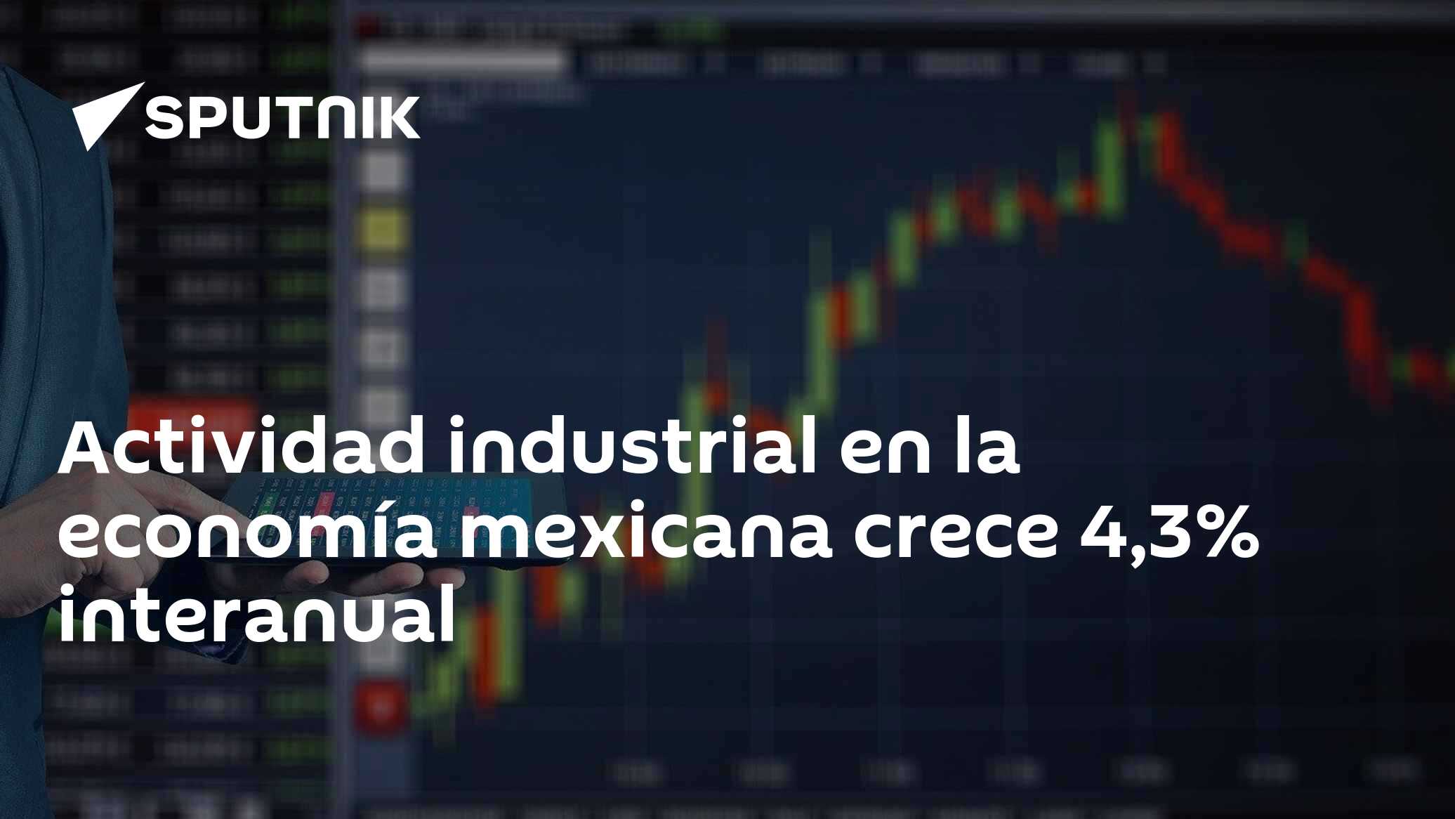 Actividad industrial en la economía mexicana crece 4,3% interanual - 11