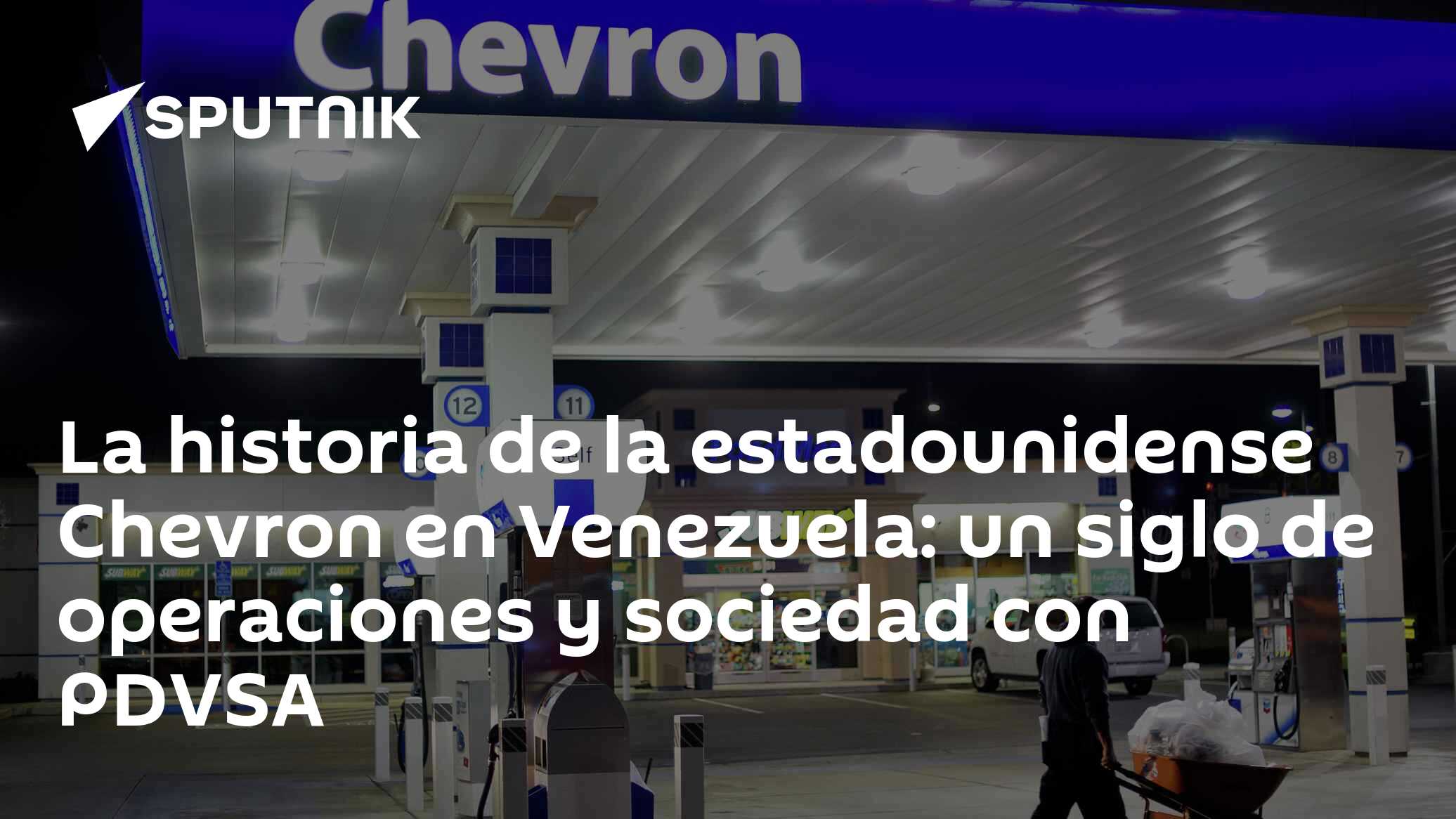 La historia de la estadounidense Chevron en Venezuela: un siglo de ...