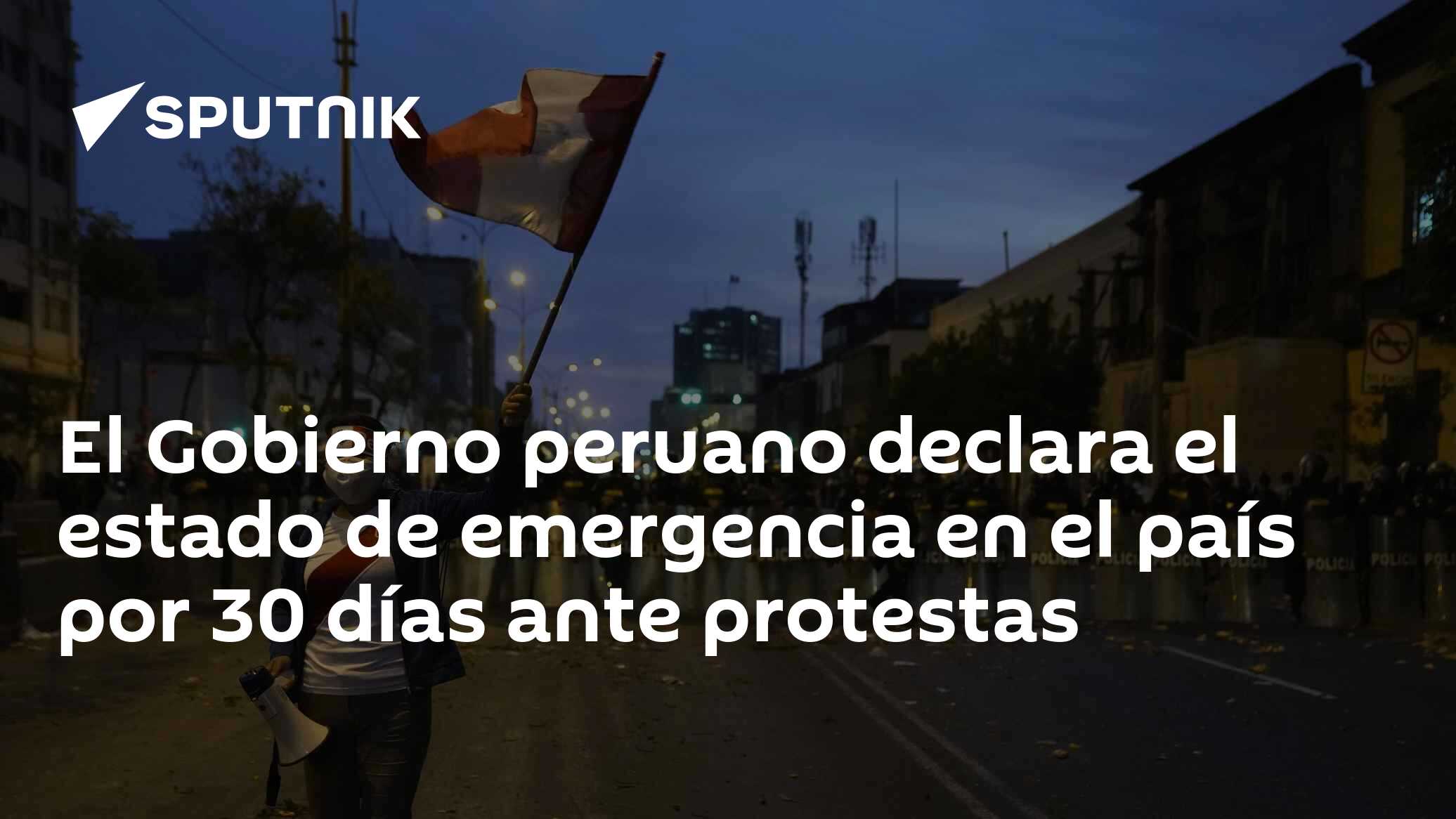 El Gobierno peruano declara el estado de emergencia en el país por 30 ...