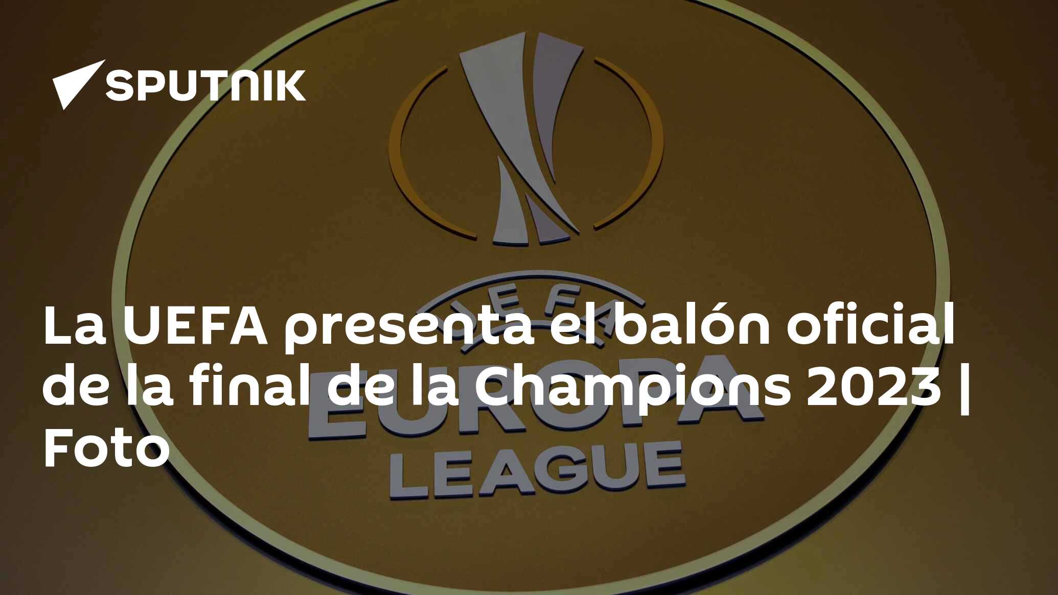La UEFA presenta el balón oficial de la final de la Champions 2023