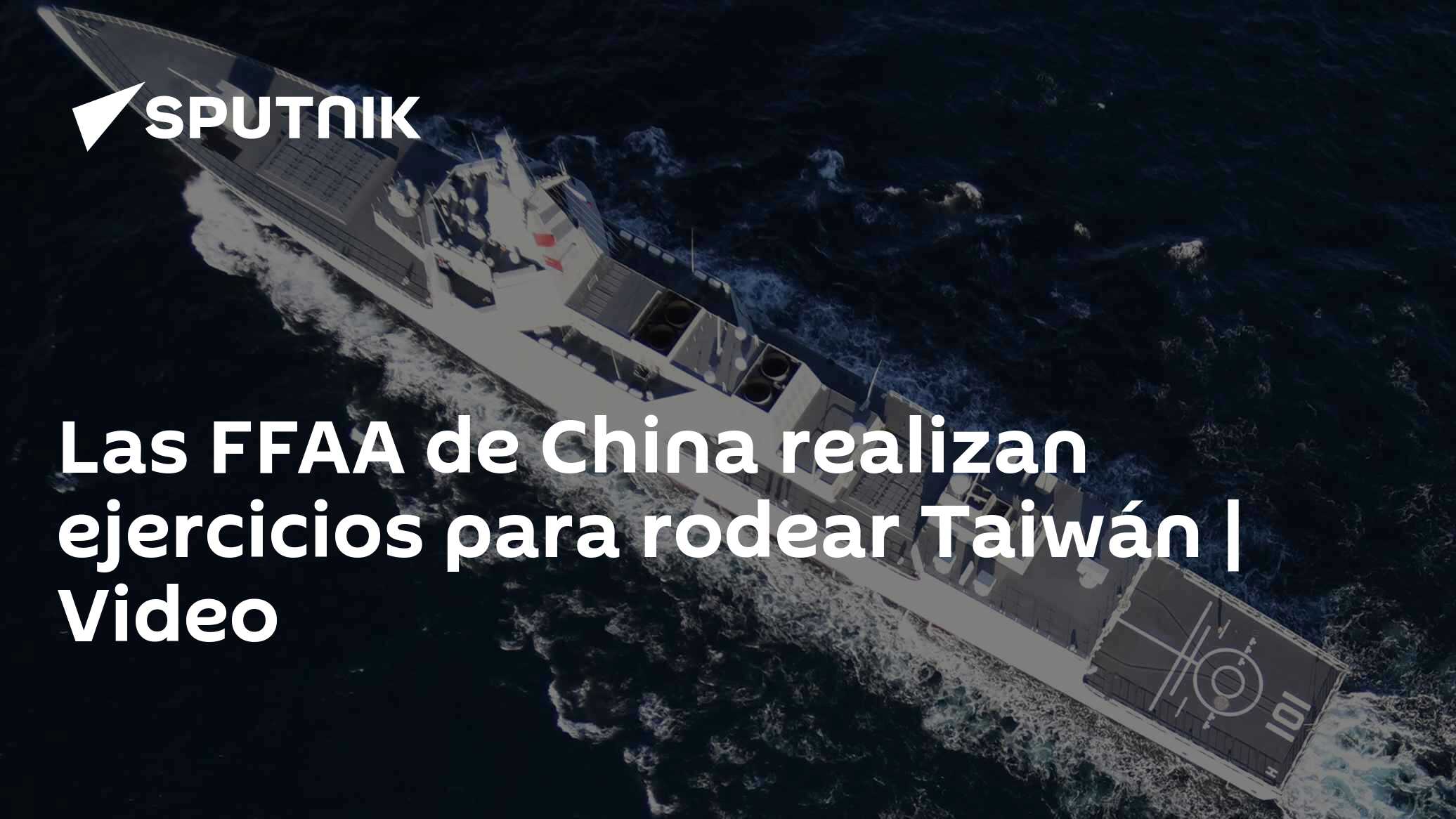Las FFAA de China realizan ejercicios para rodear Taiwán | Video - 08. ...