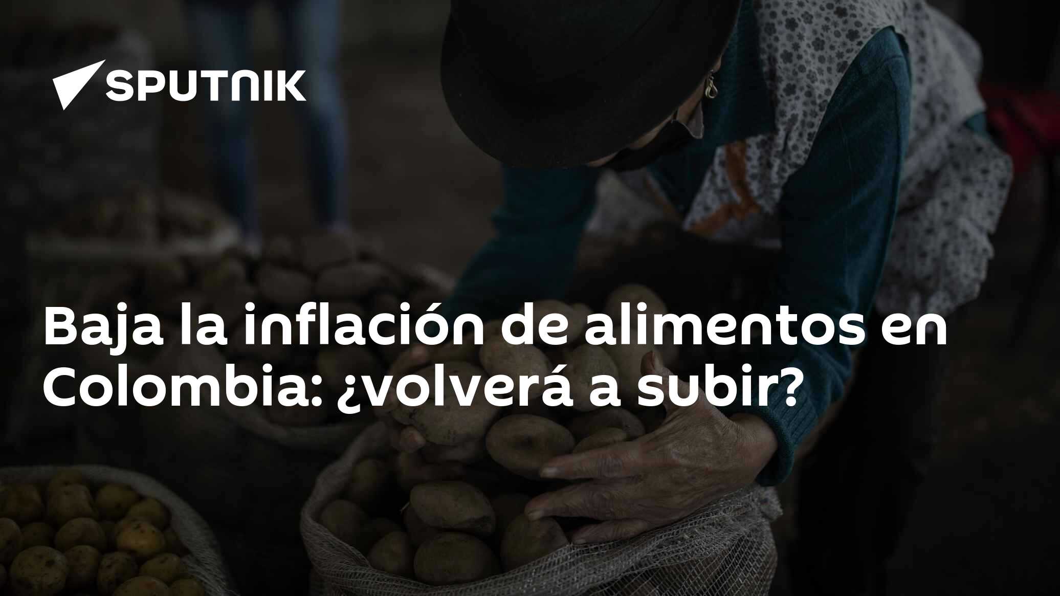 Baja la inflación de alimentos en Colombia: ¿volverá a subir? - 11.05. ...
