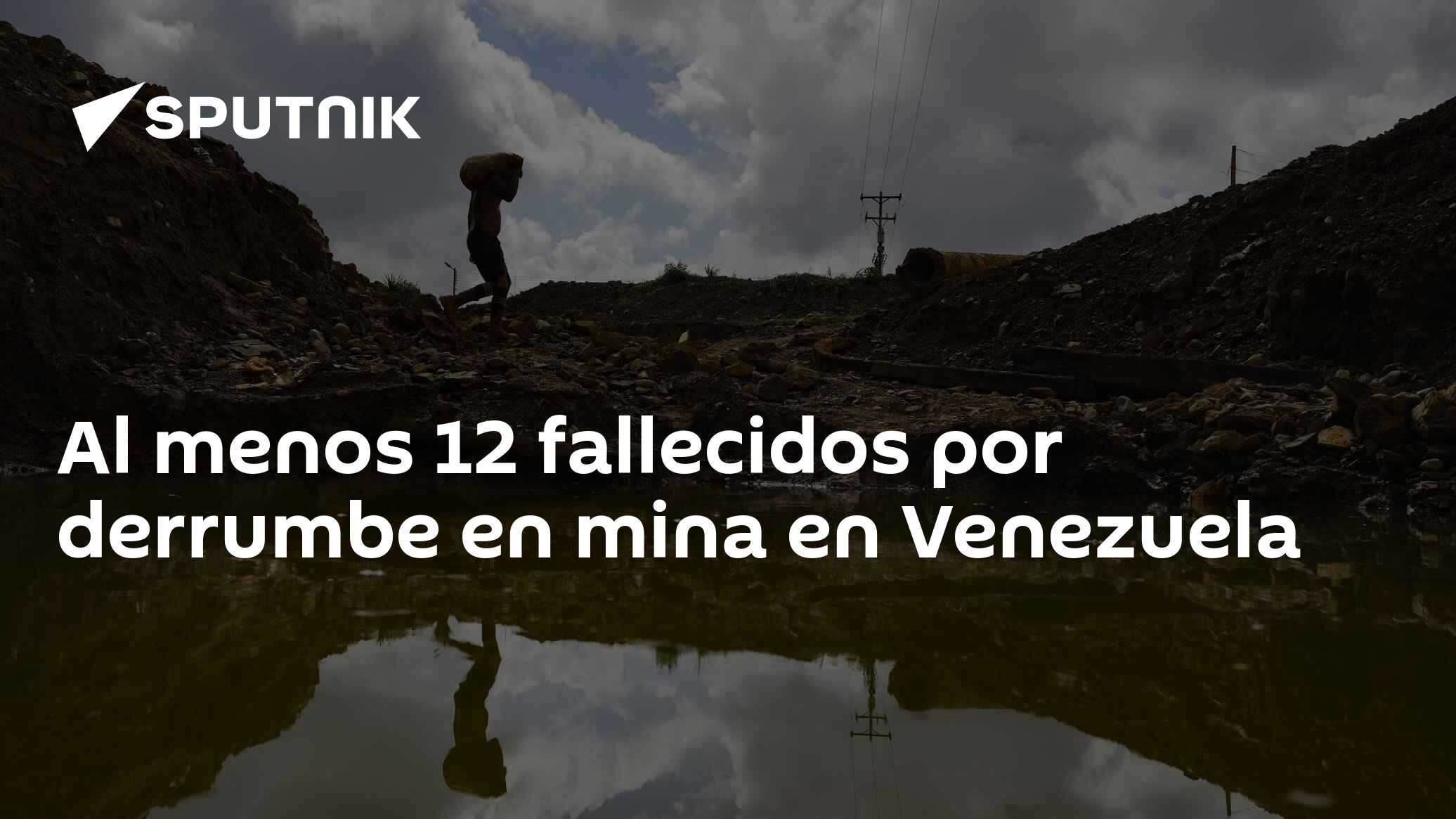 Al menos 12 fallecidos por derrumbe en mina en Venezuela - 04.06.2023 ...