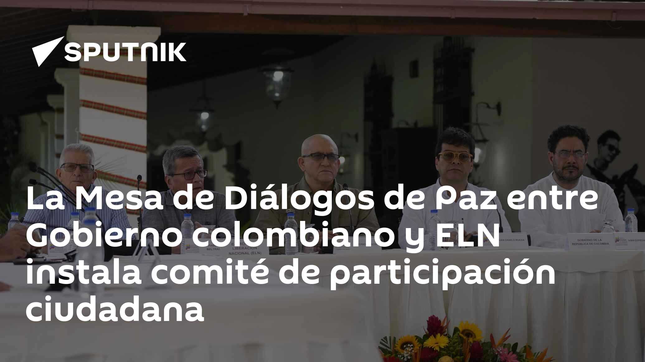 La Mesa de Diálogos de Paz entre Gobierno colombiano y ELN instala ...