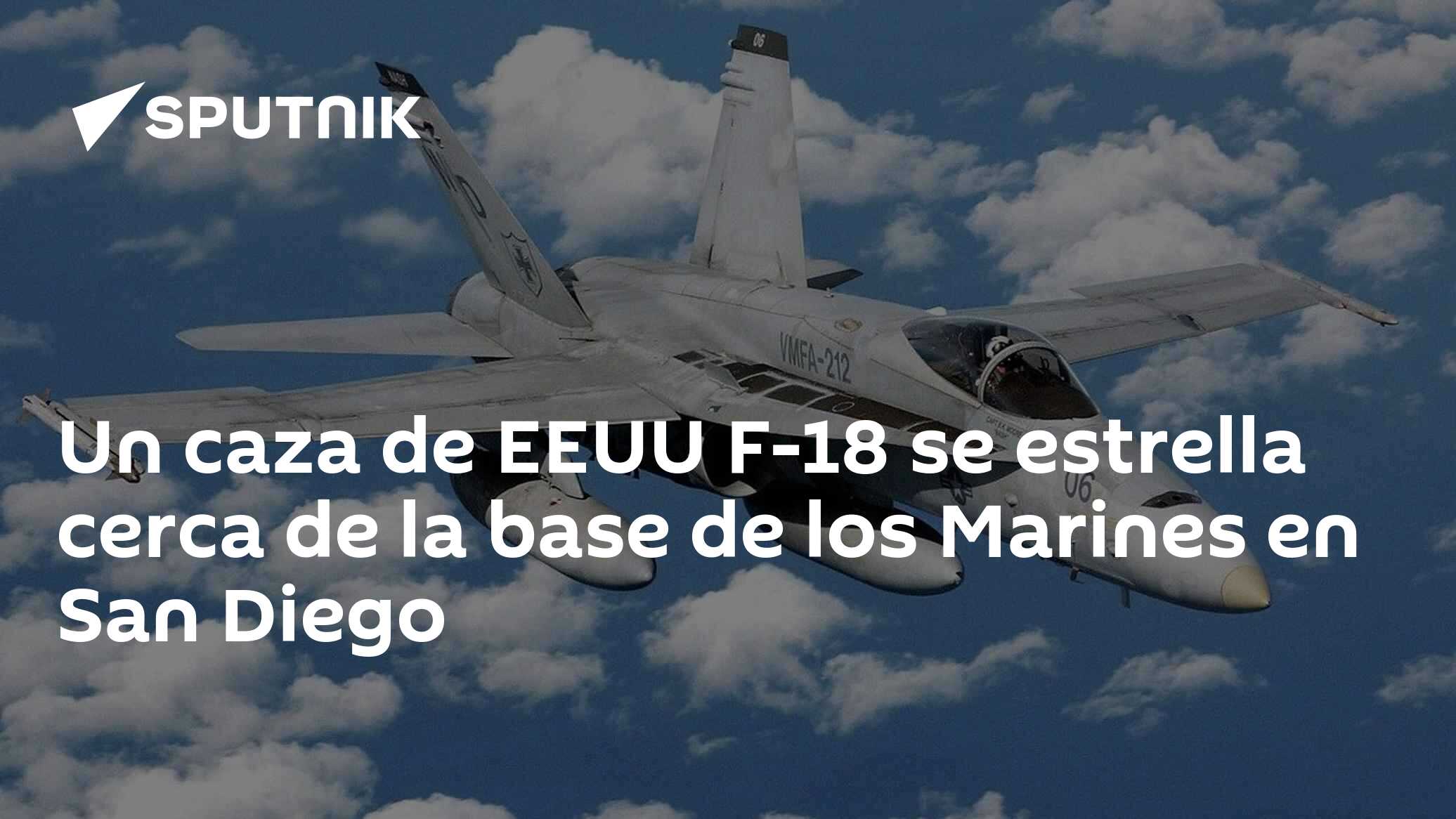 Un caza de EEUU F-18 se estrella cerca de la base de los Marines en San ...