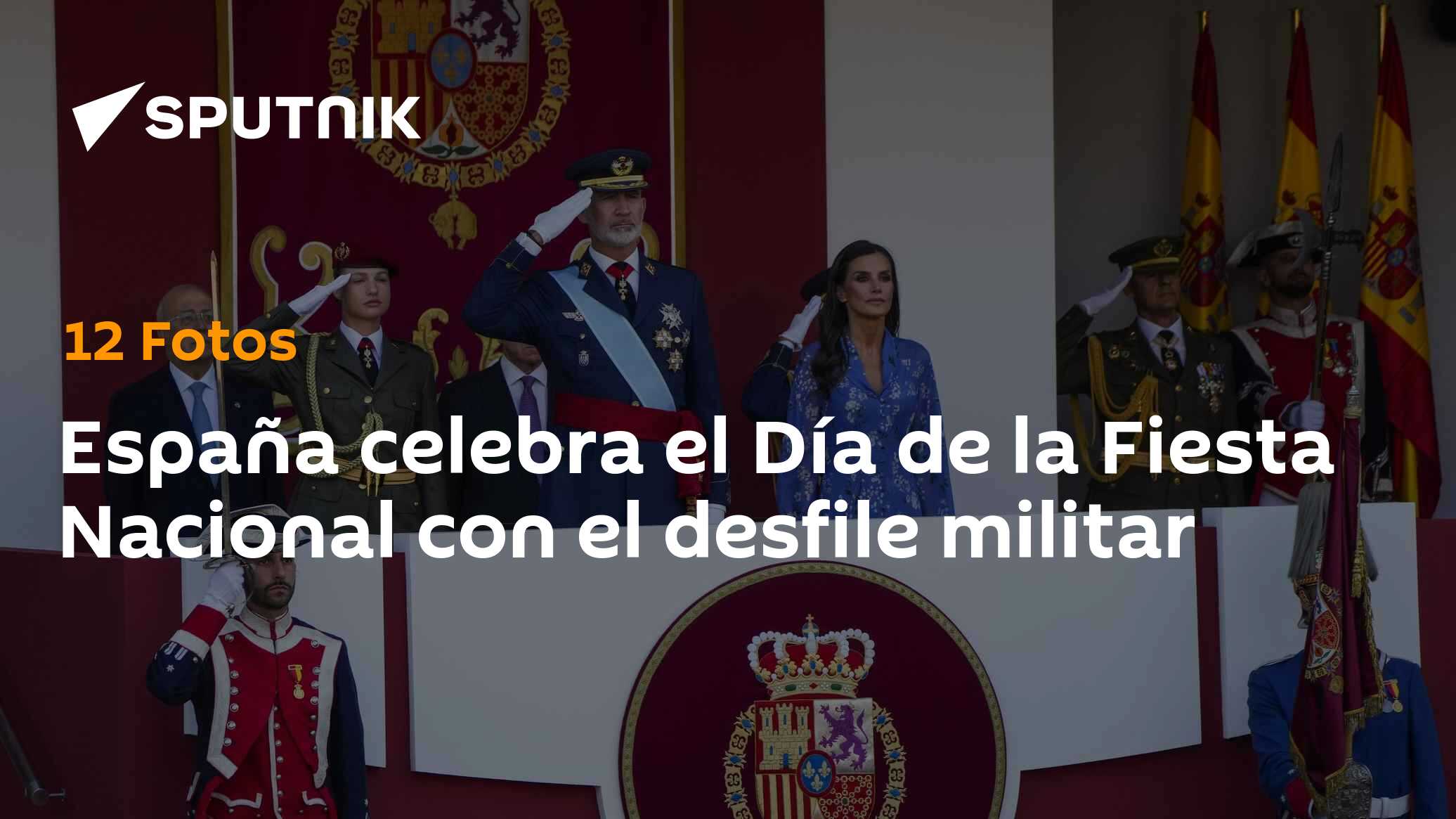España celebra el Día de la Fiesta Nacional con el desfile militar - 12 ...