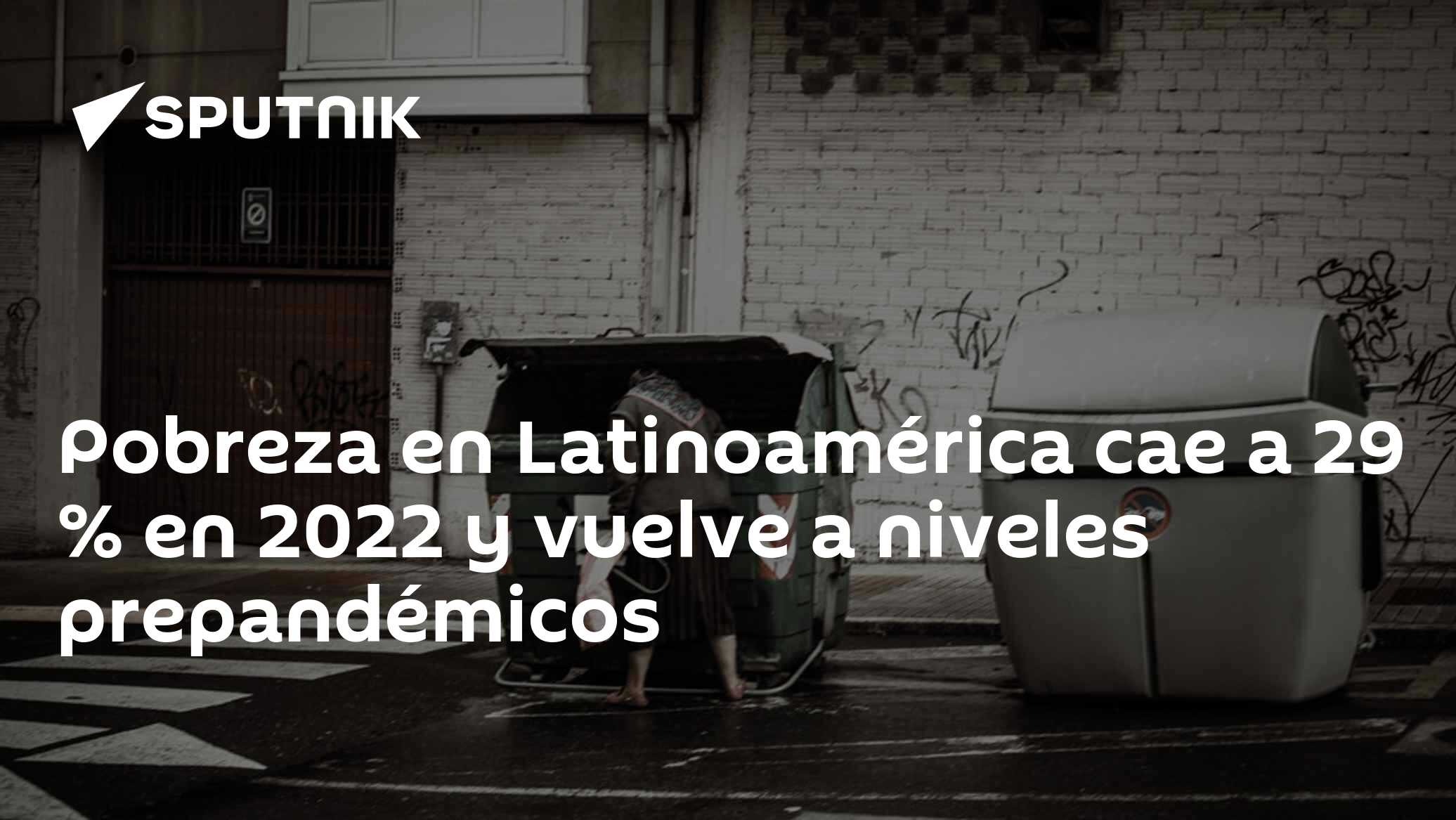 Pobreza en Latinoamérica cae a 29 % en 2022 y vuelve a niveles ...