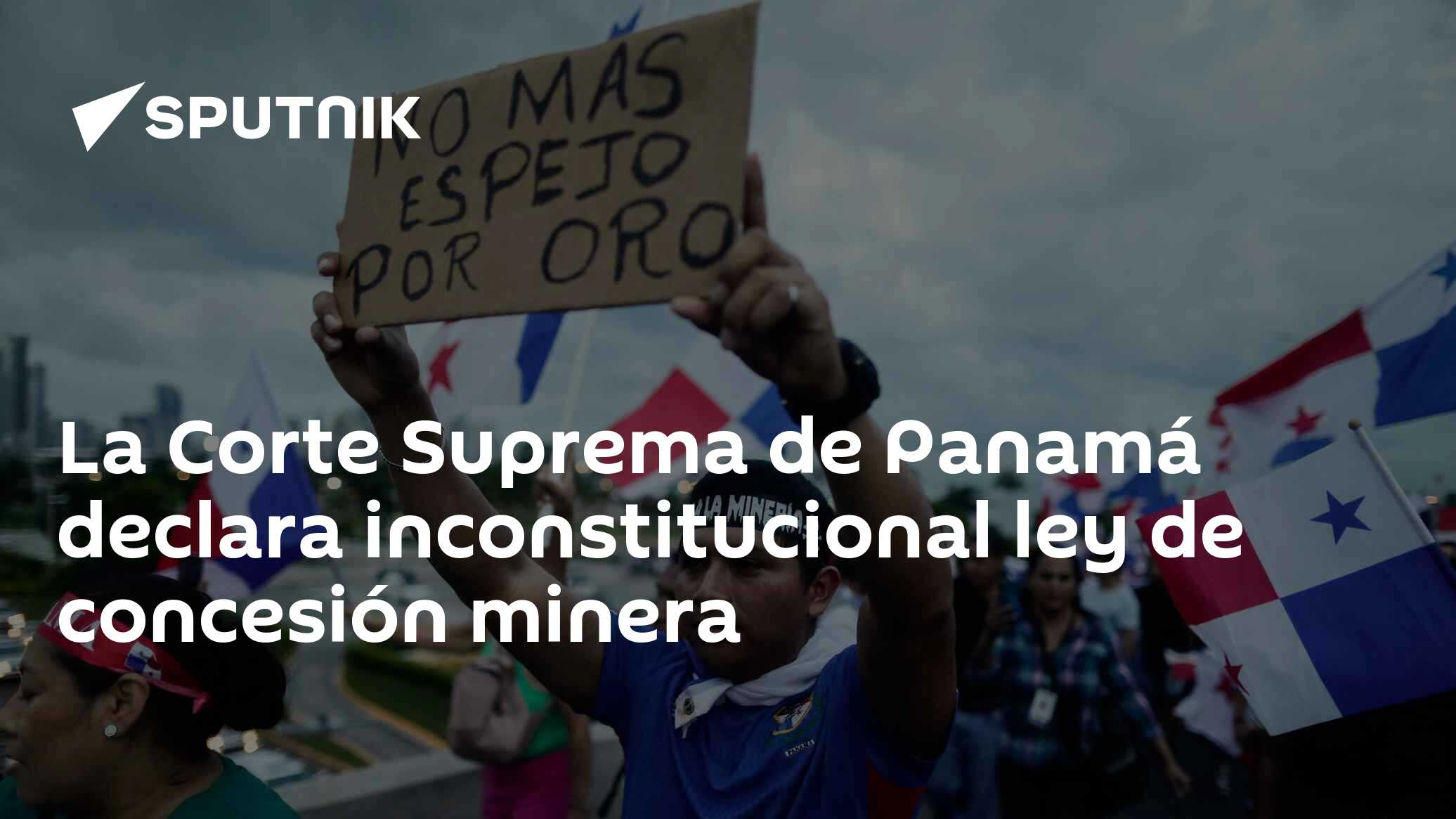 La Corte Suprema de Panamá declara inconstitucional ley de concesión ...