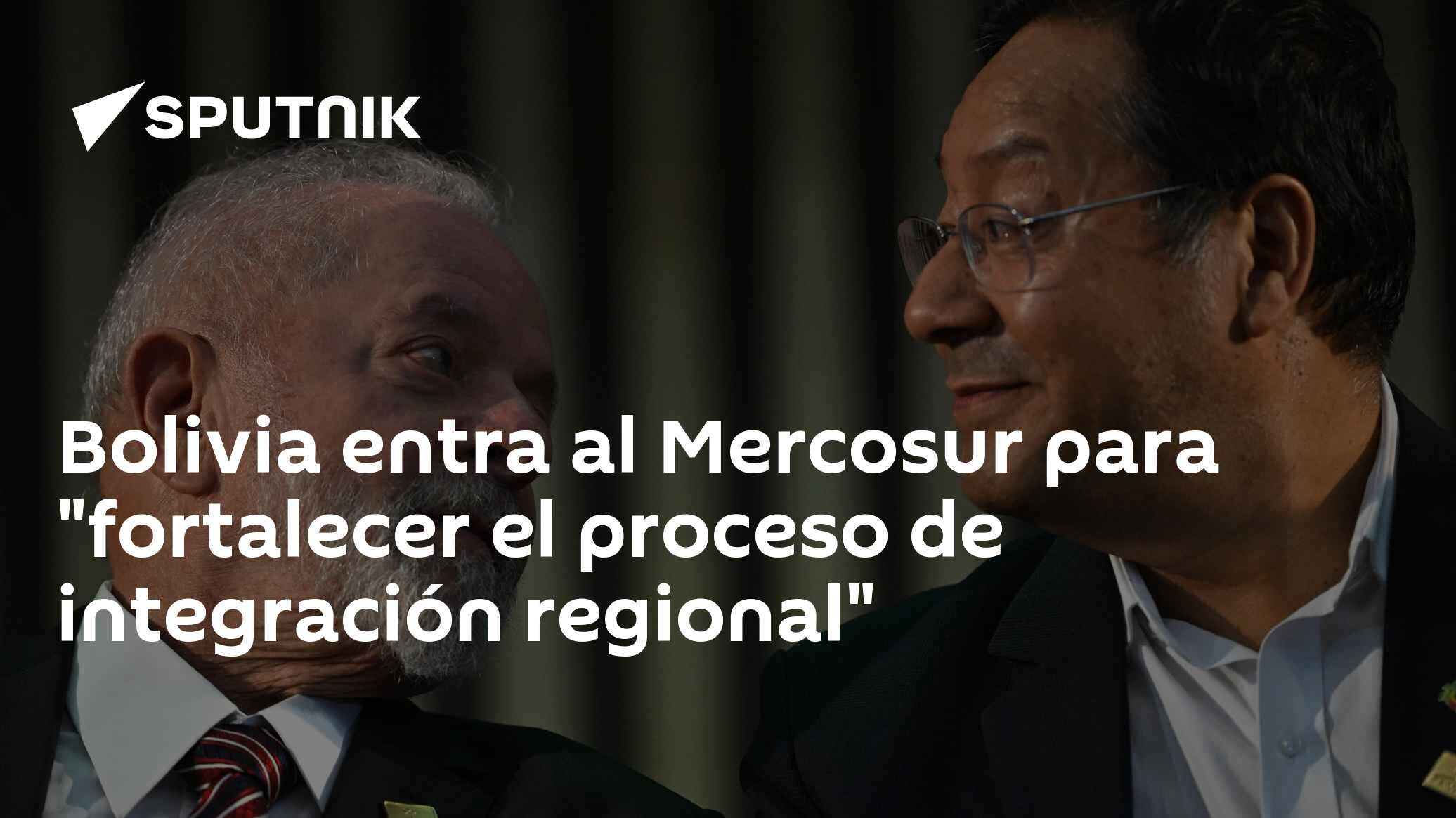 Bolivia entra al Mercosur para "fortalecer el proceso de integración ...