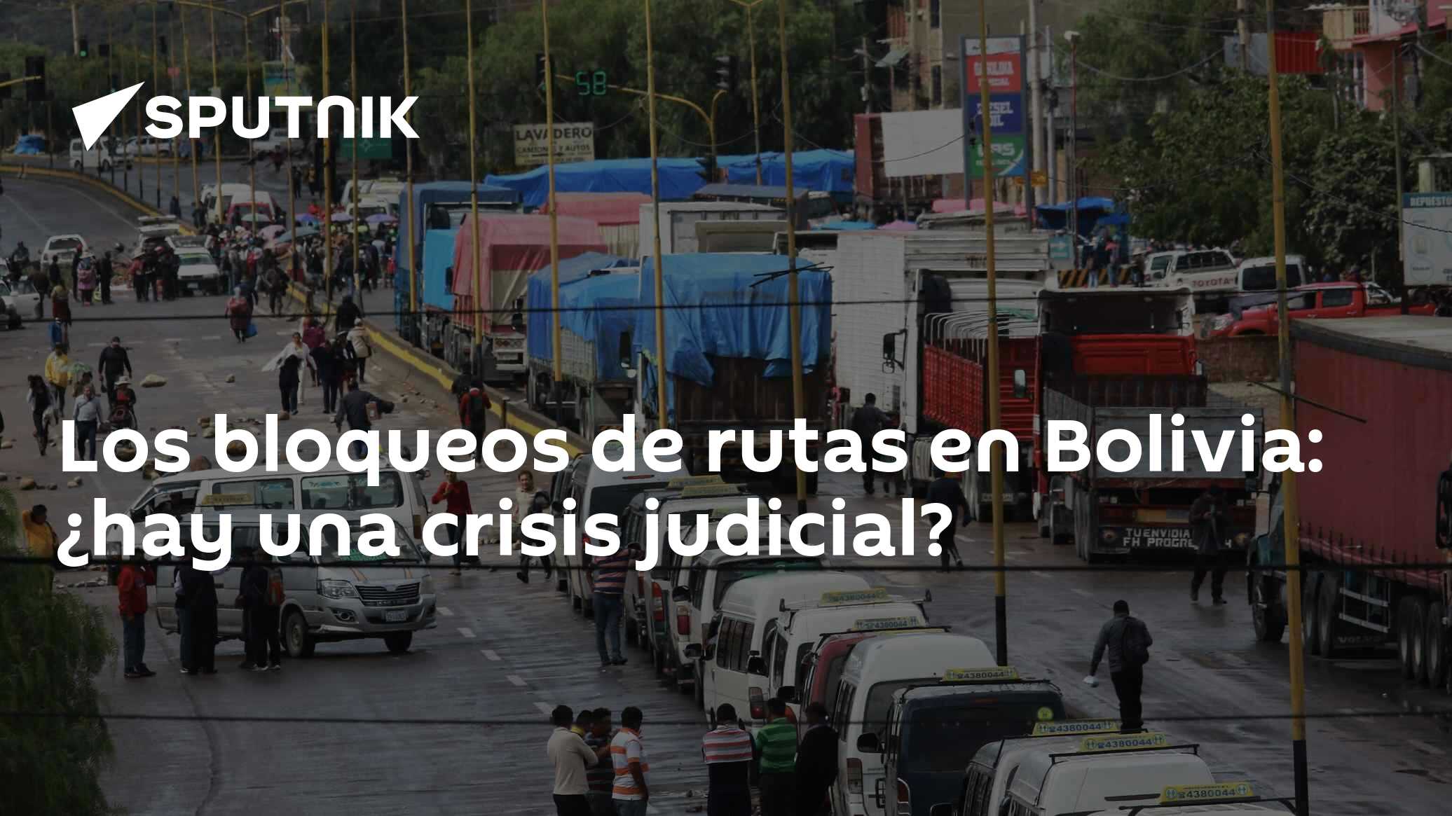 Los bloqueos de rutas en Bolivia: ¿hay una crisis judicial? - 26.01. ...