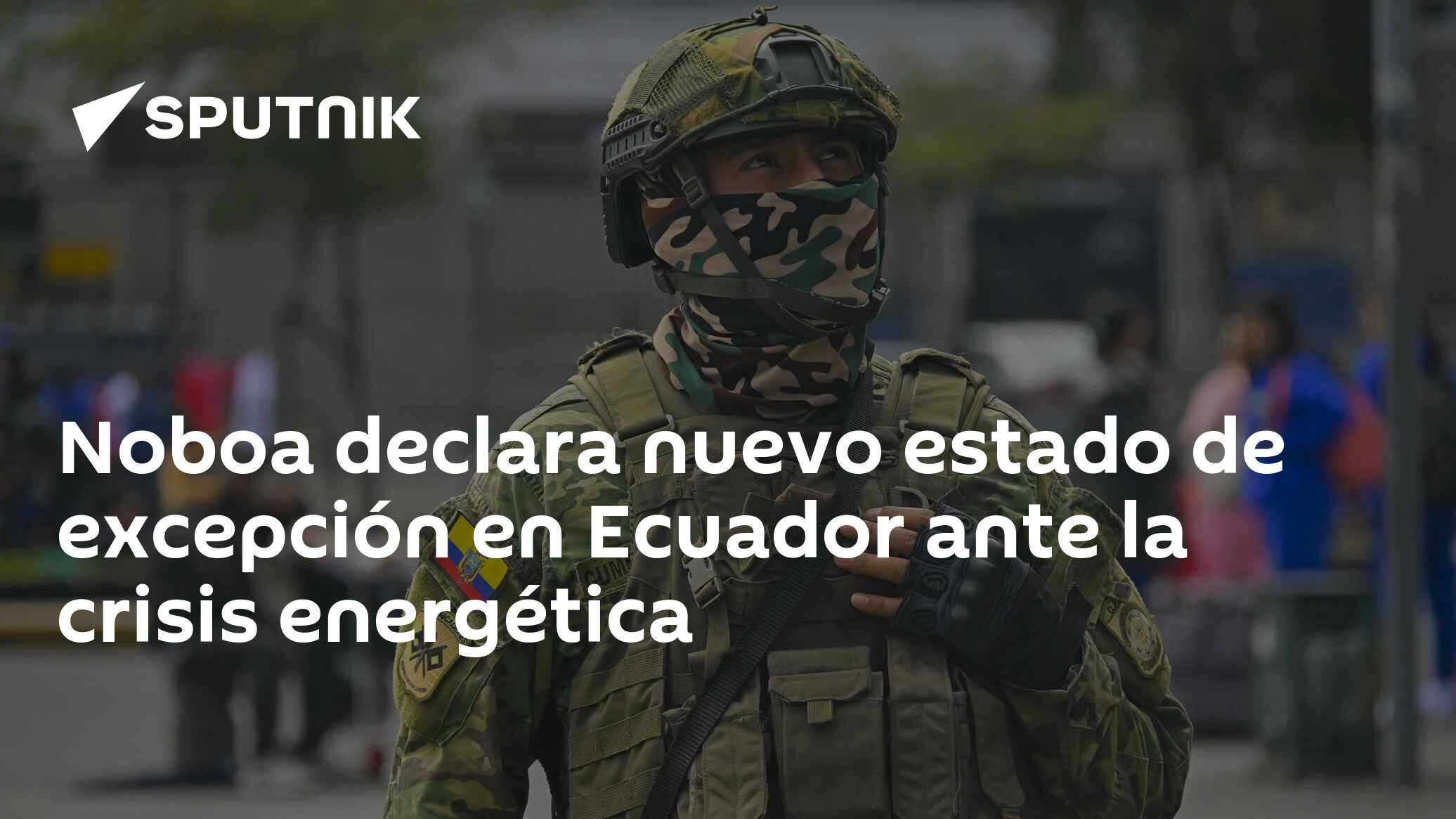 Noboa declara nuevo estado de excepción en Ecuador ante la crisis ...