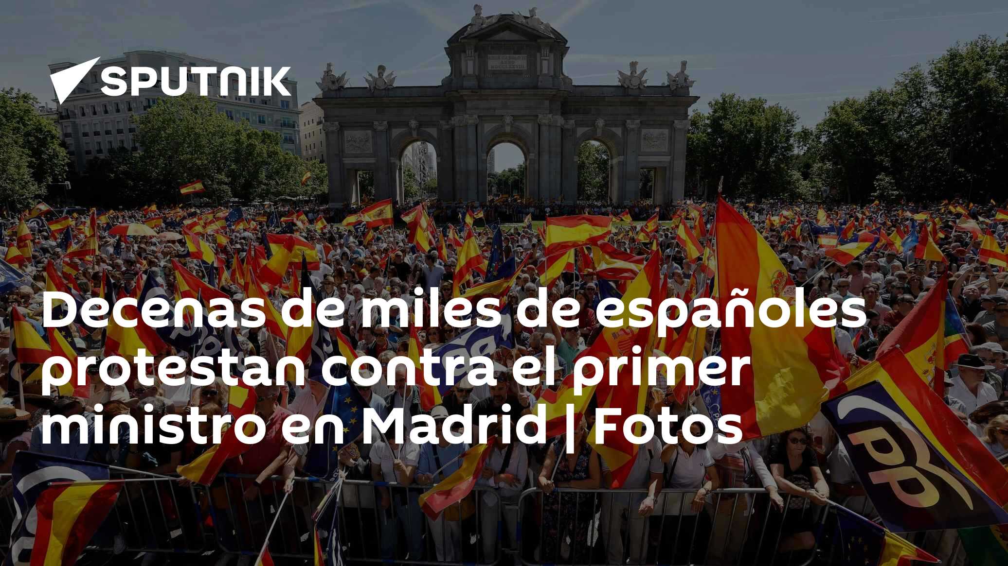 Decenas de miles de españoles protestan contra el primer ministro en ...