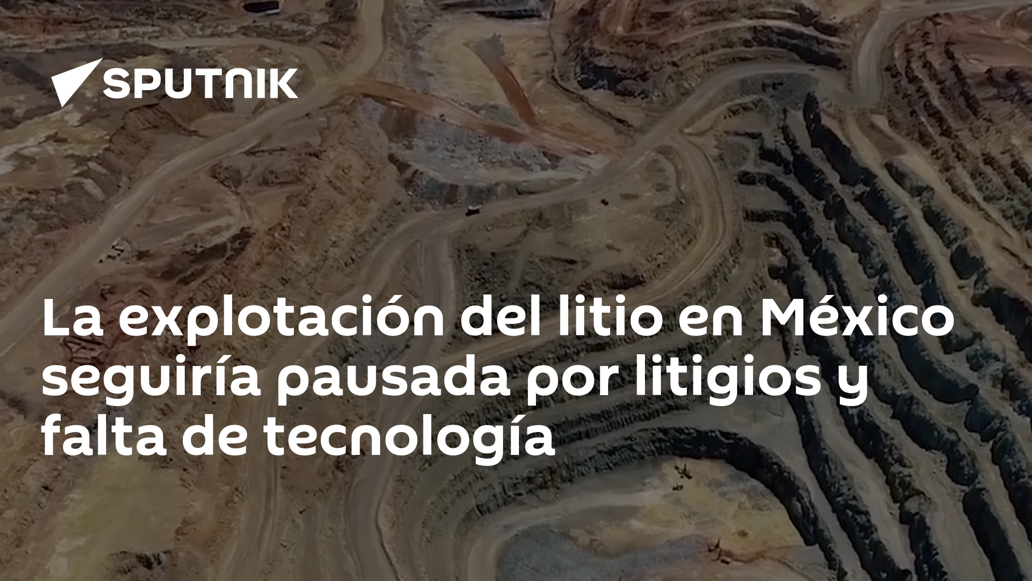La explotación del litio en México seguiría pausada por litigios y ...