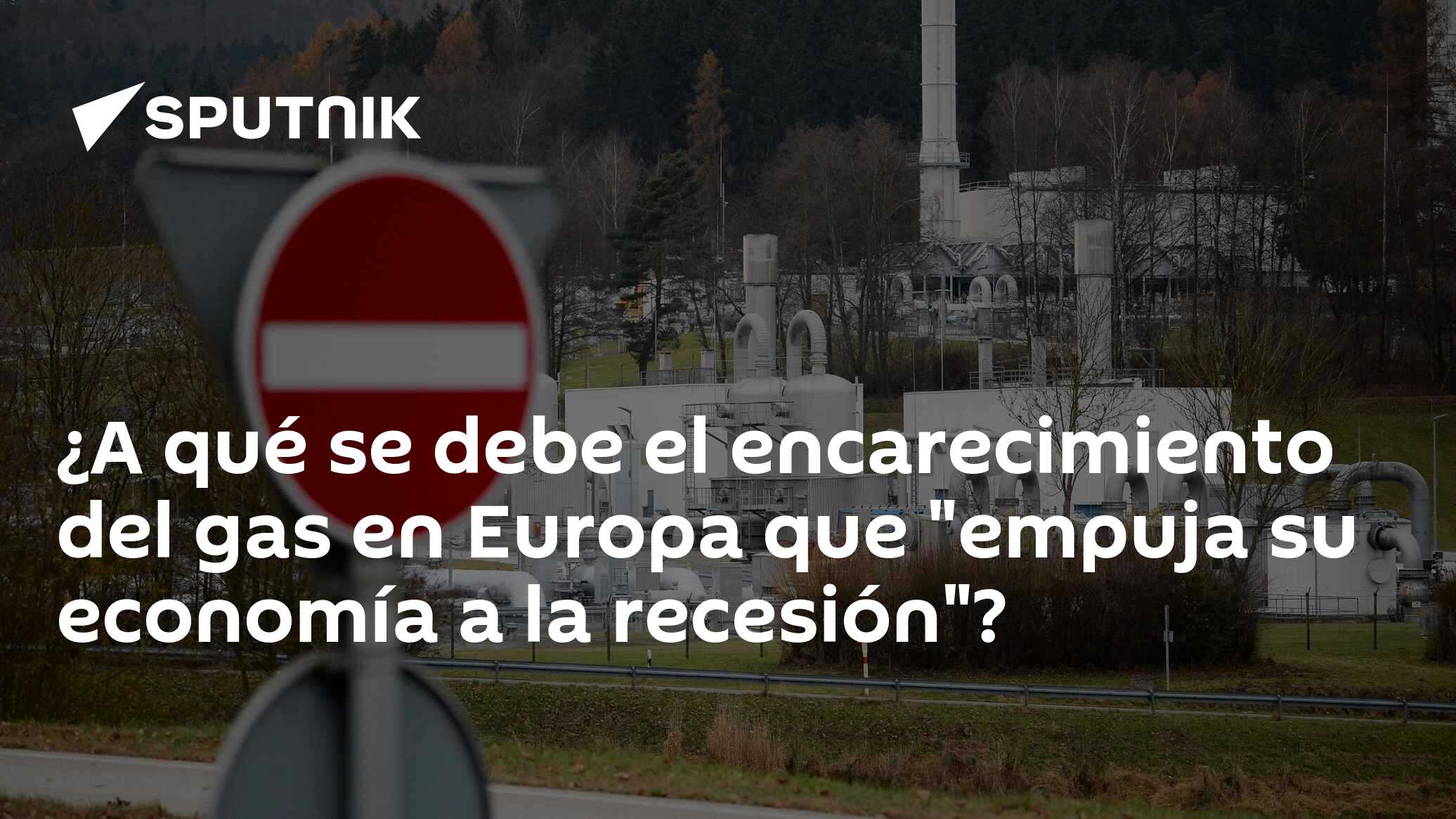 ¿A qué se debe el encarecimiento del gas en Europa que "empuja su ...