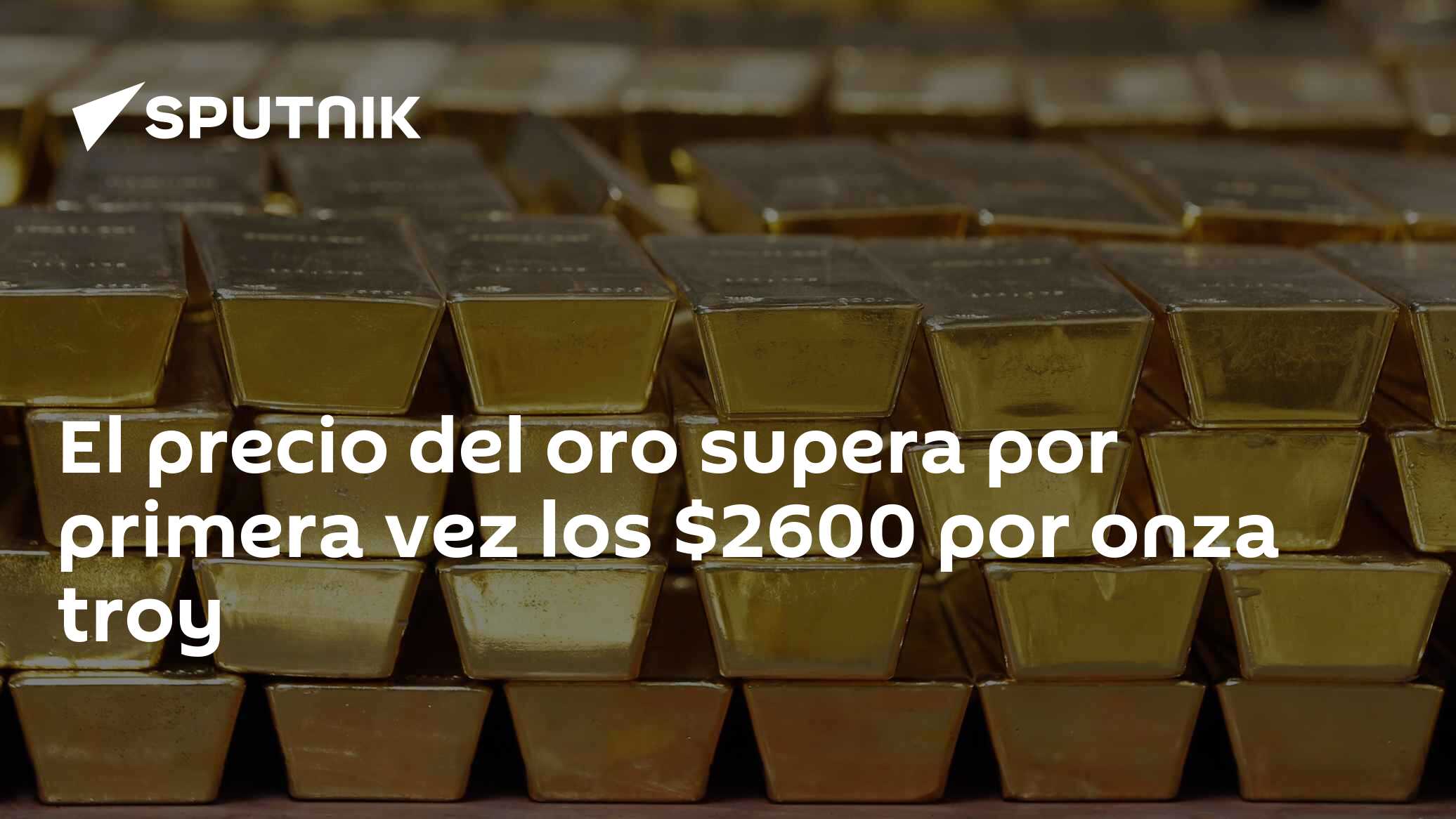 El precio del oro supera por primera vez los $2600 por onza troy - 13. ...