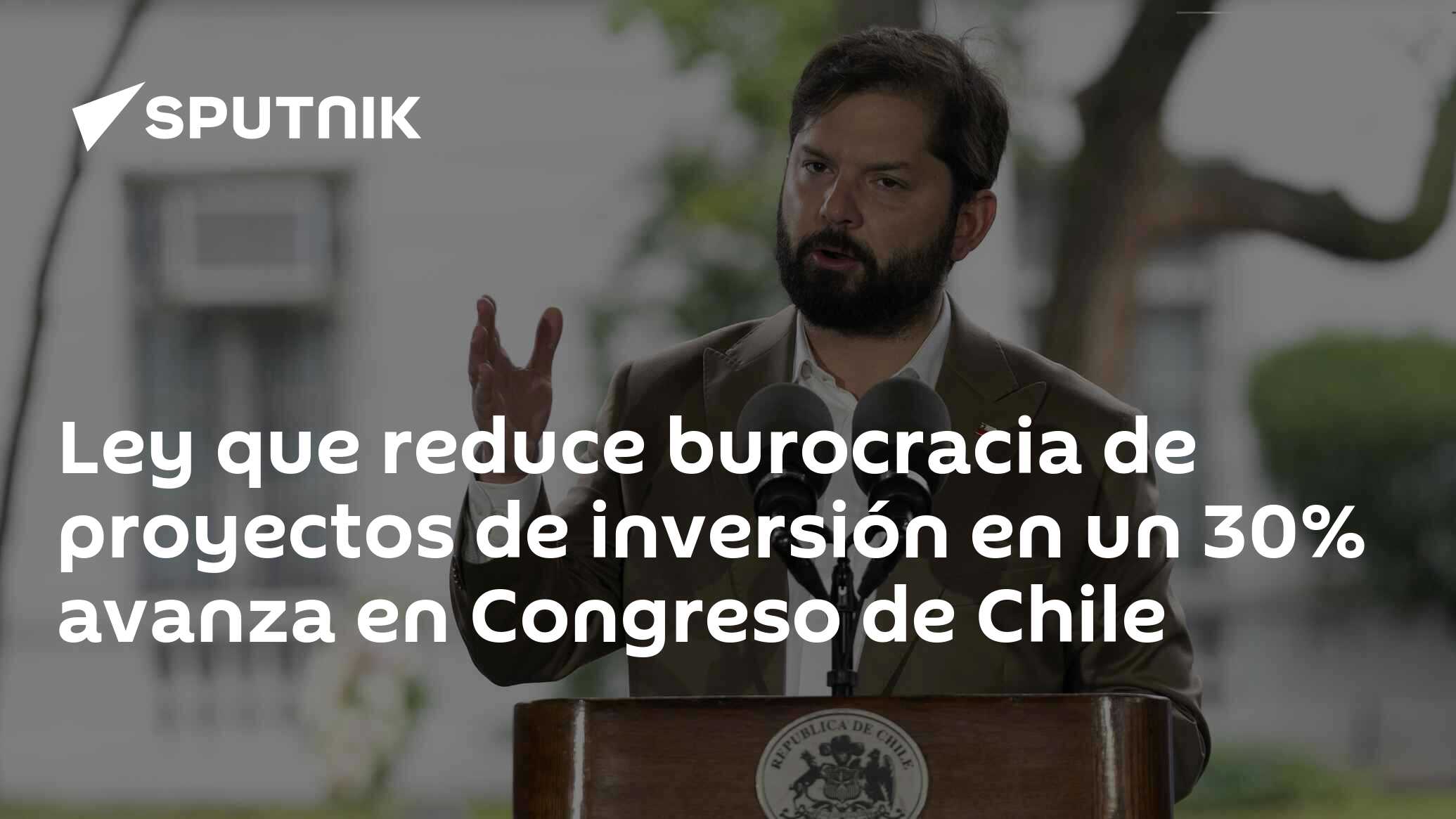 Ley que reduce burocracia de proyectos de inversión en un 30% avanza en Congreso de Chile