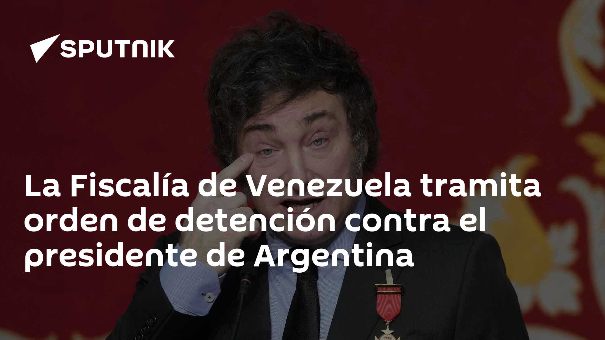 La Fiscalía de Venezuela tramita orden de detención contra el ...
