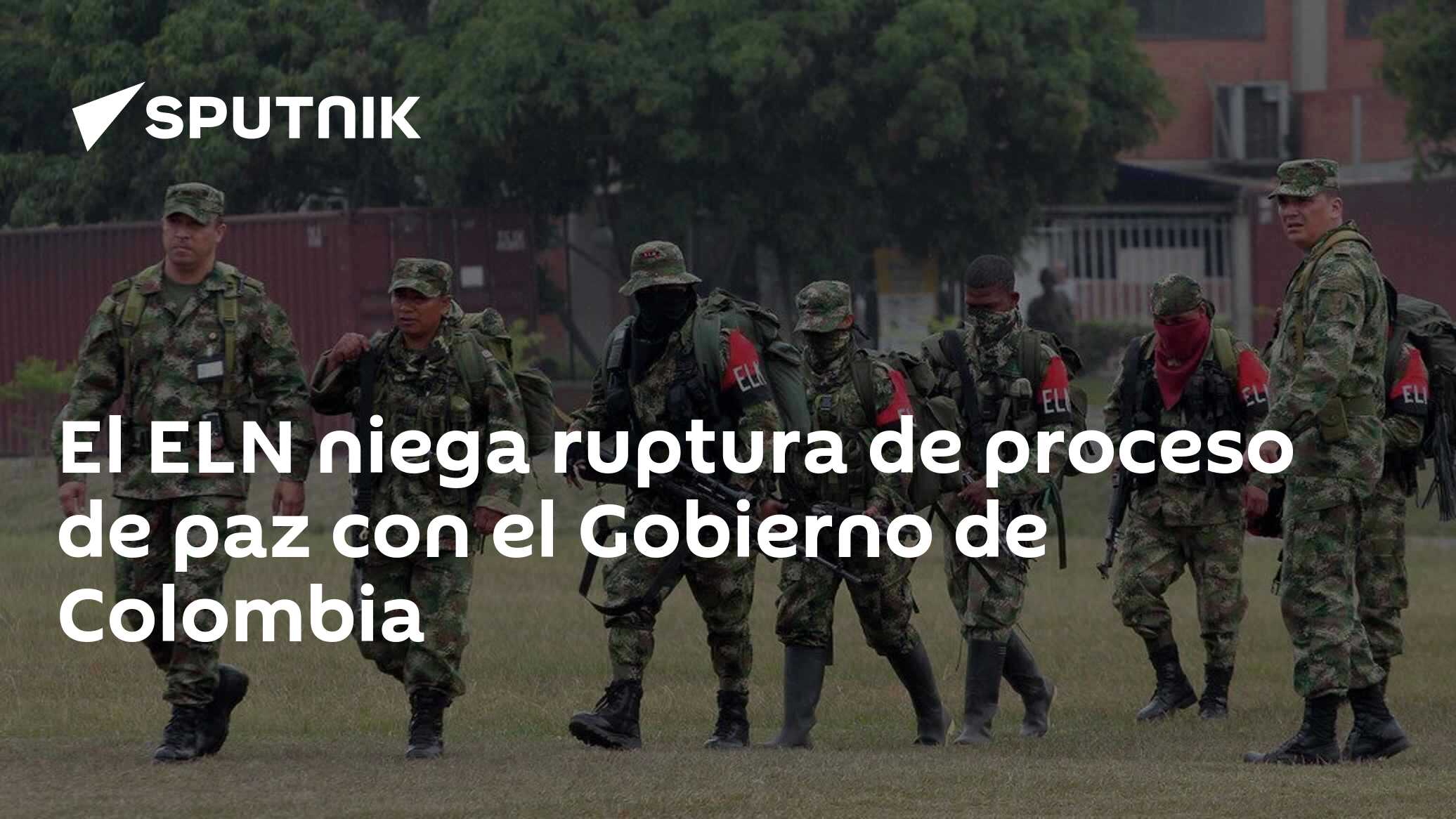 El ELN niega ruptura de proceso de paz con el Gobierno de Colombia - 19 ...