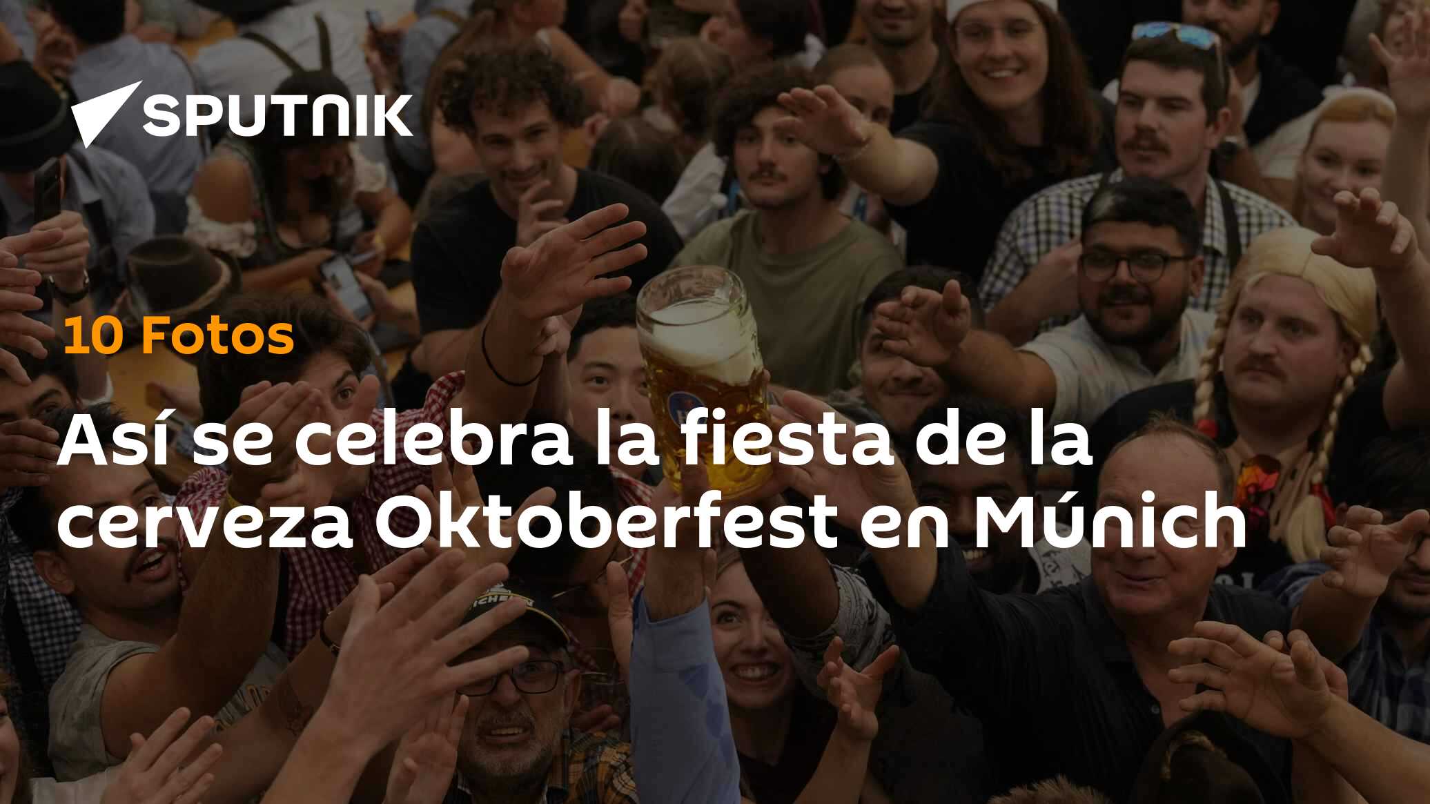 Así se celebra la fiesta de la cerveza Oktoberfest en Múnich - 23.09. ...