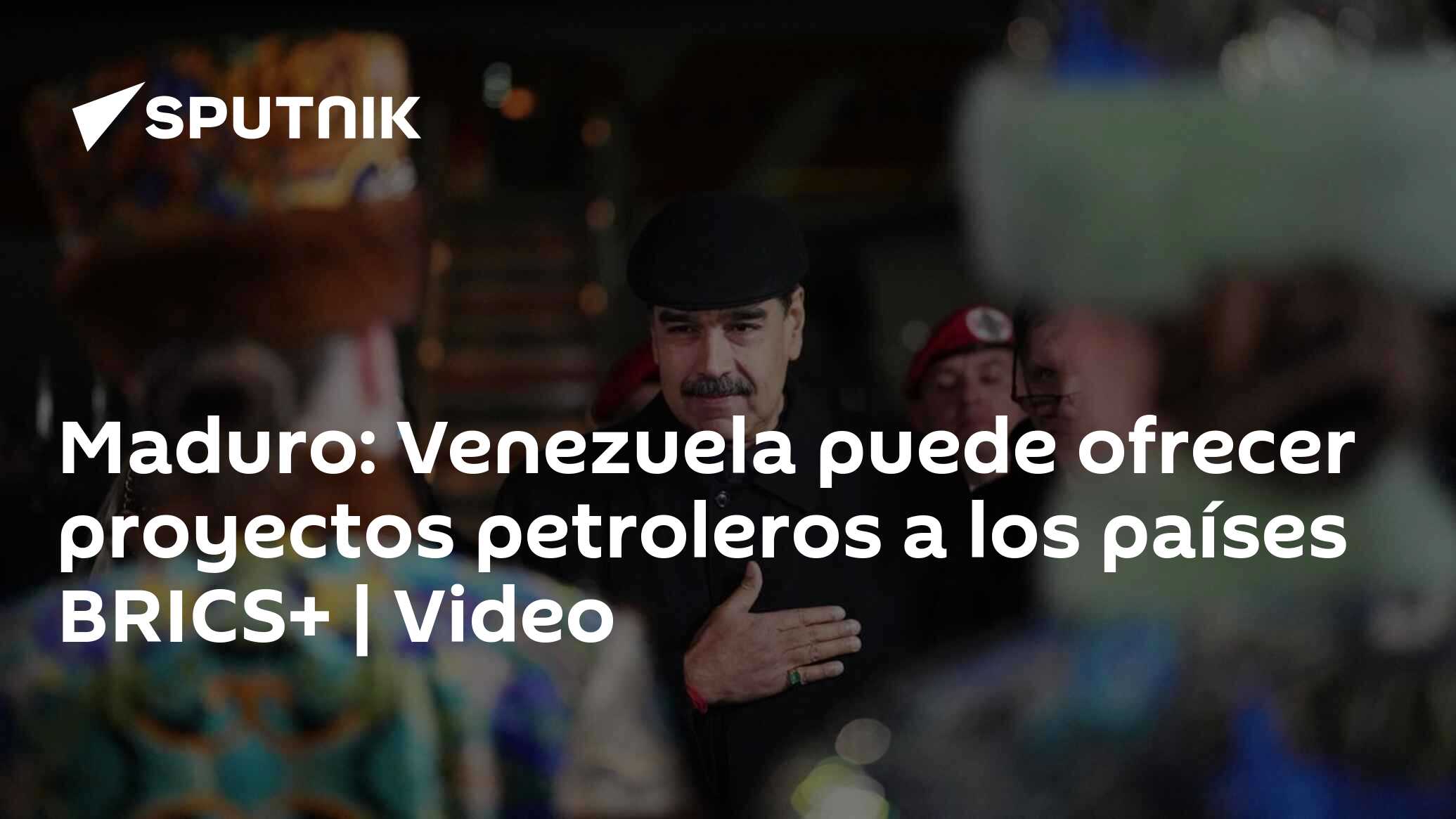 Maduro: Venezuela puede ofrecer proyectos petroleros a los países BRICS+ | Video