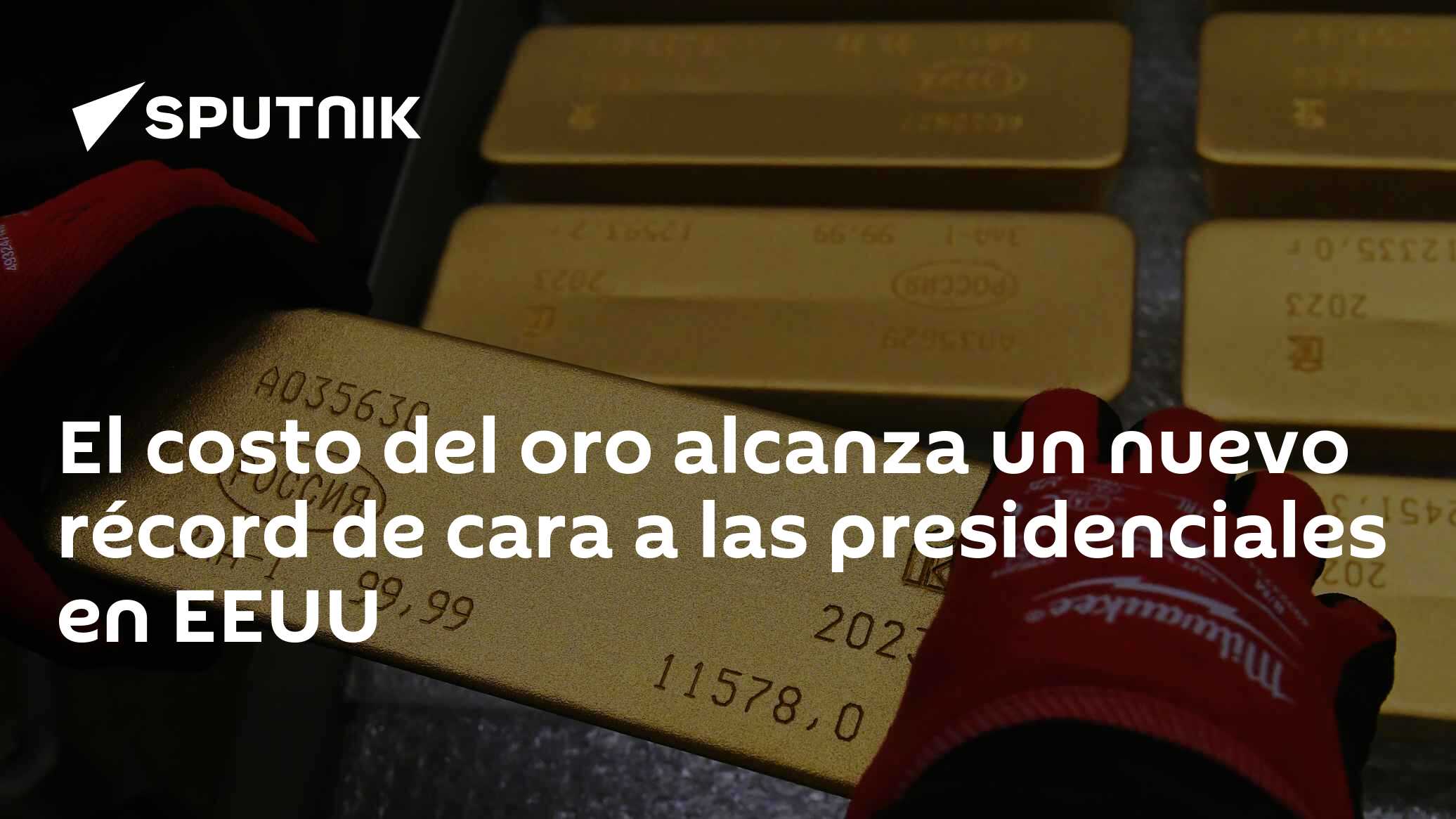El costo del oro alcanza un nuevo récord de cara a las presidenciales ...