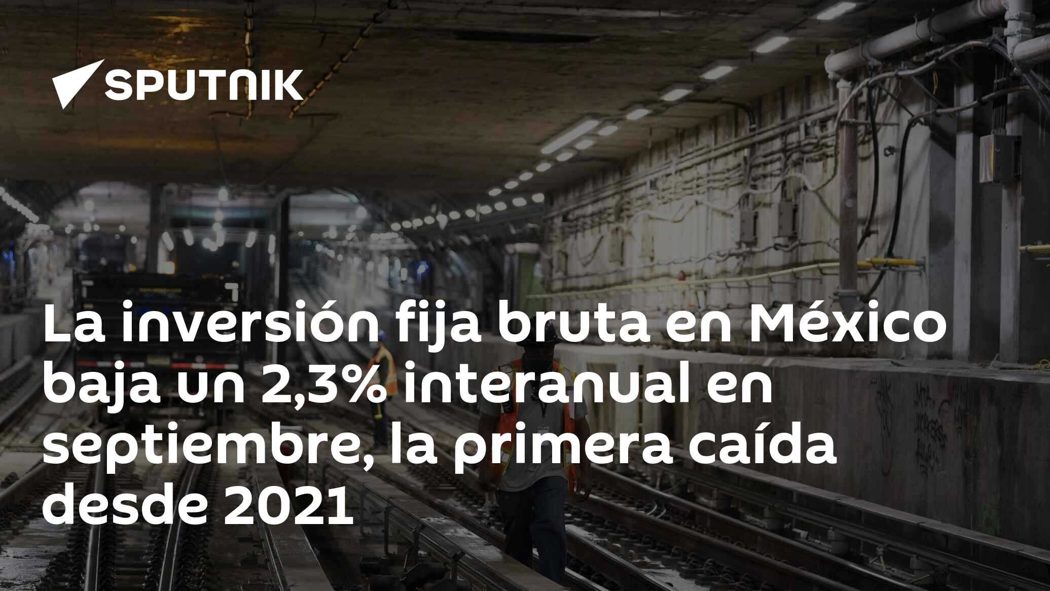 Inversión fija bruta en México baja 2,3% interanual en septiembre, la primera caída desde 2021