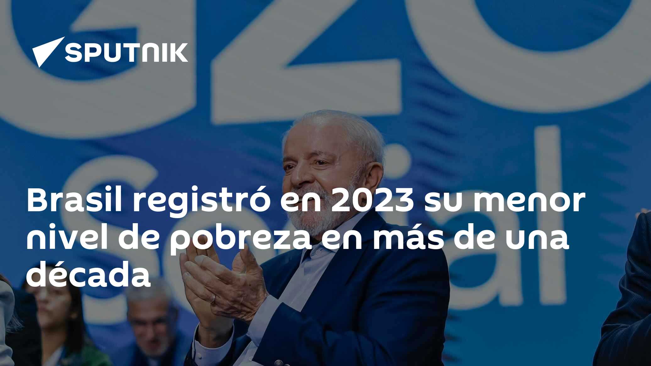 Brasil registró en 2023 su menor nivel de pobreza en más de una década ...
