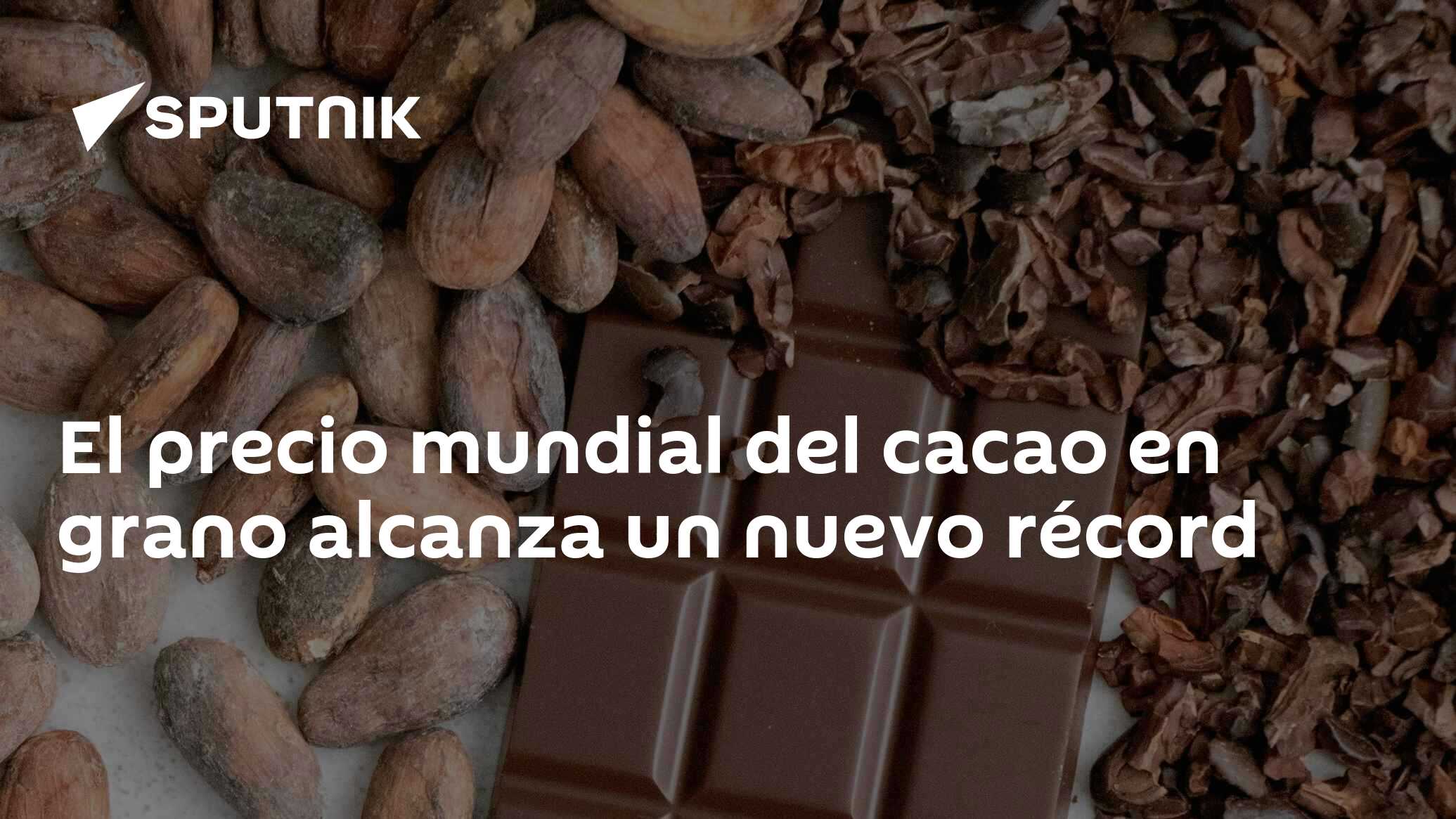 El precio mundial del cacao en grano alcanza un nuevo récord