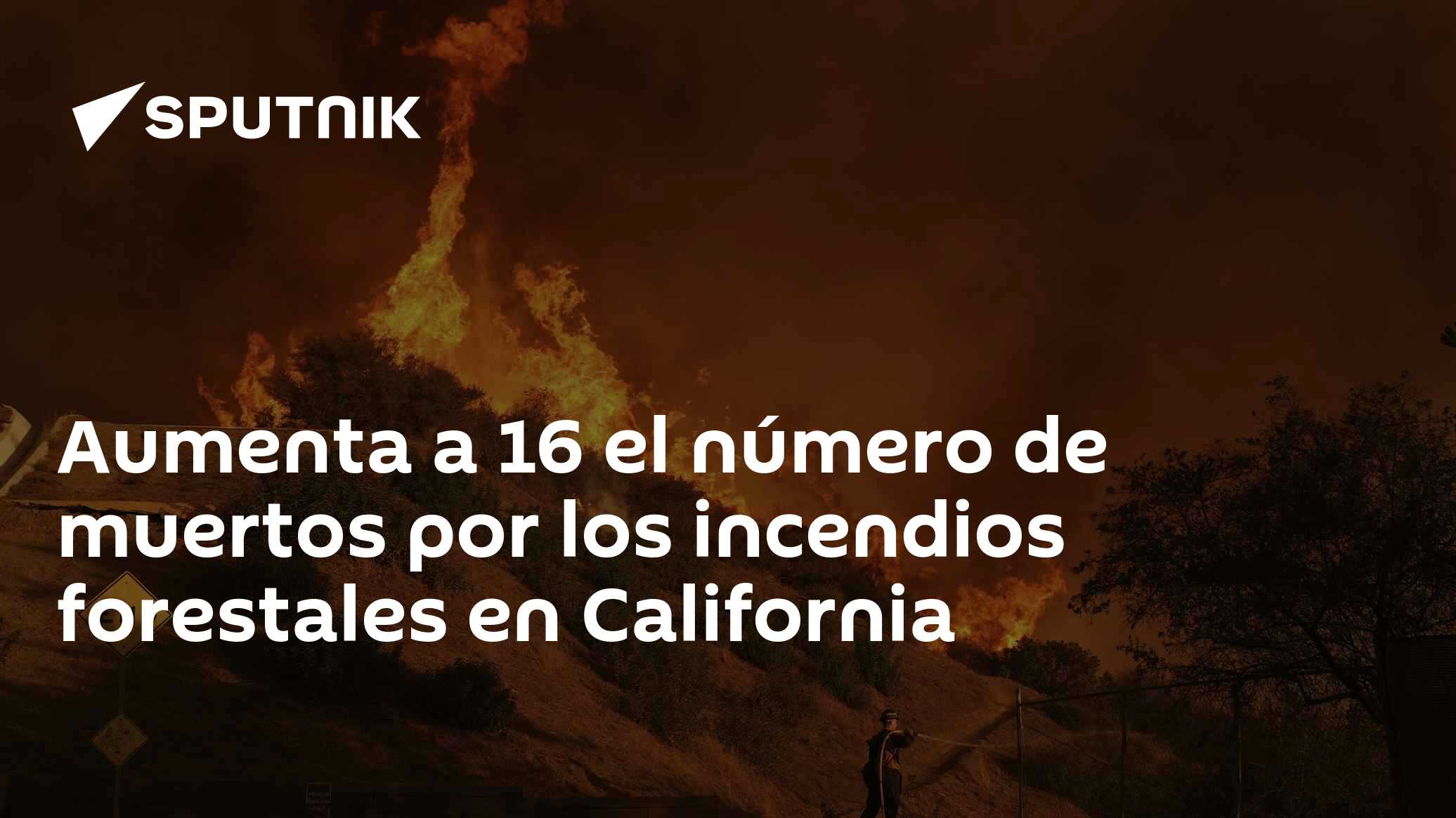 Aumenta a 16 el número de muertos por los incendios forestales en ...
