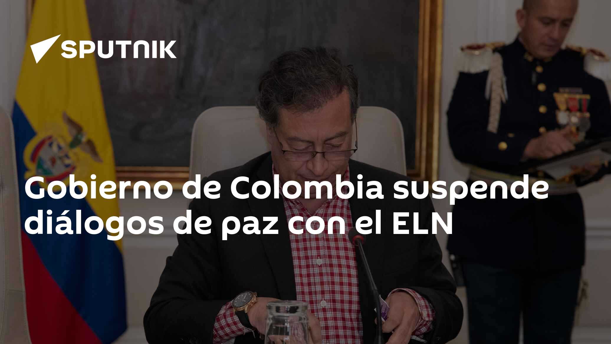 Gobierno de Colombia suspende diálogos de paz con el ELN - 17.01.2025 ...