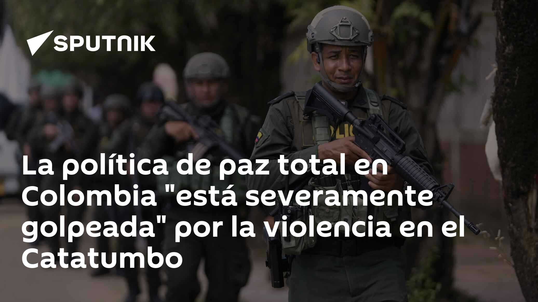 La política de paz total en Colombia "está severamente golpeada" por la ...
