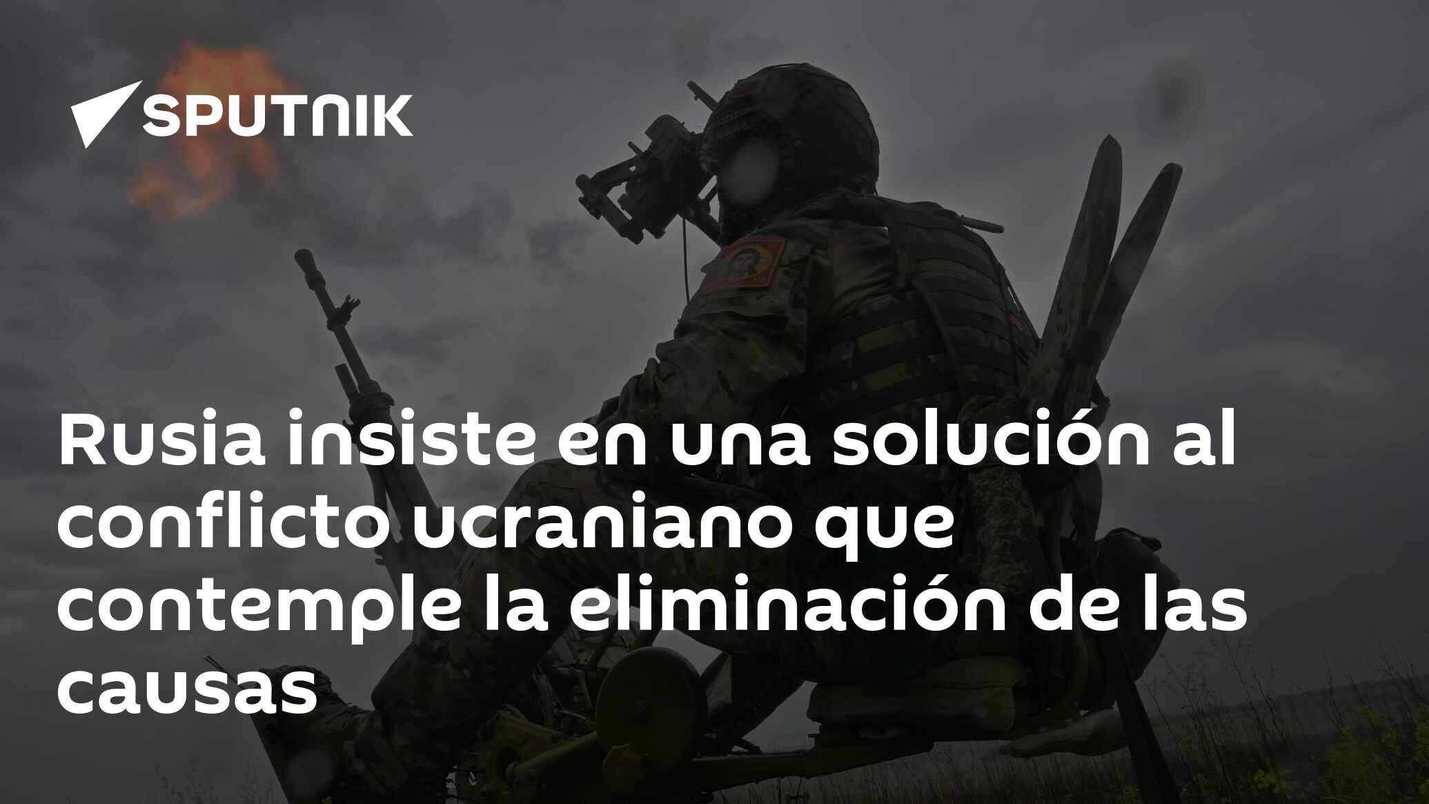 Imagen del artículo: Rusia insiste en una solución al conflicto ucraniano que contemple la eliminación de las causas
