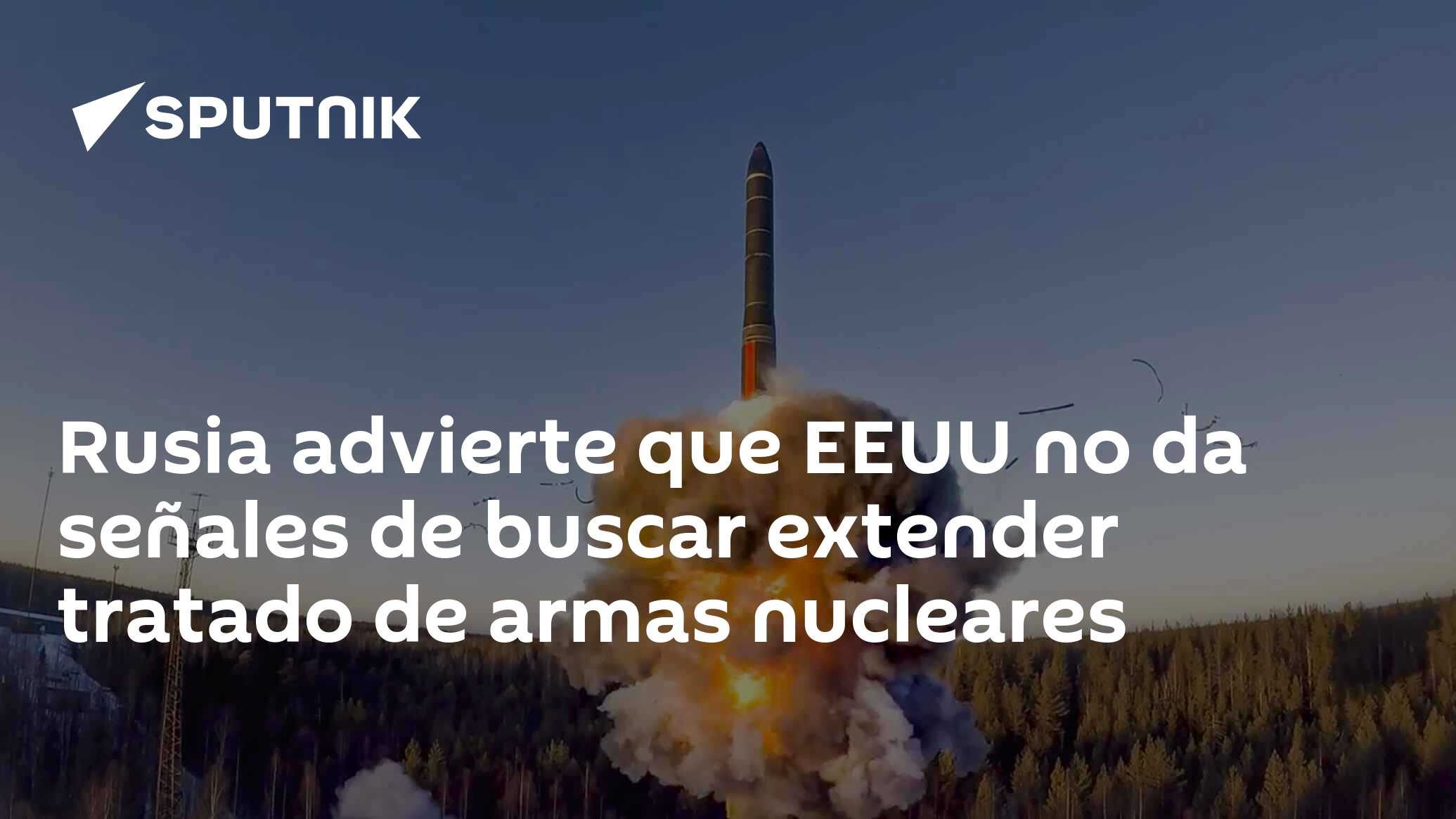 Imagen del artículo: Rusia advierte que EEUU no da señales de buscar extender tratado de armas nucleares