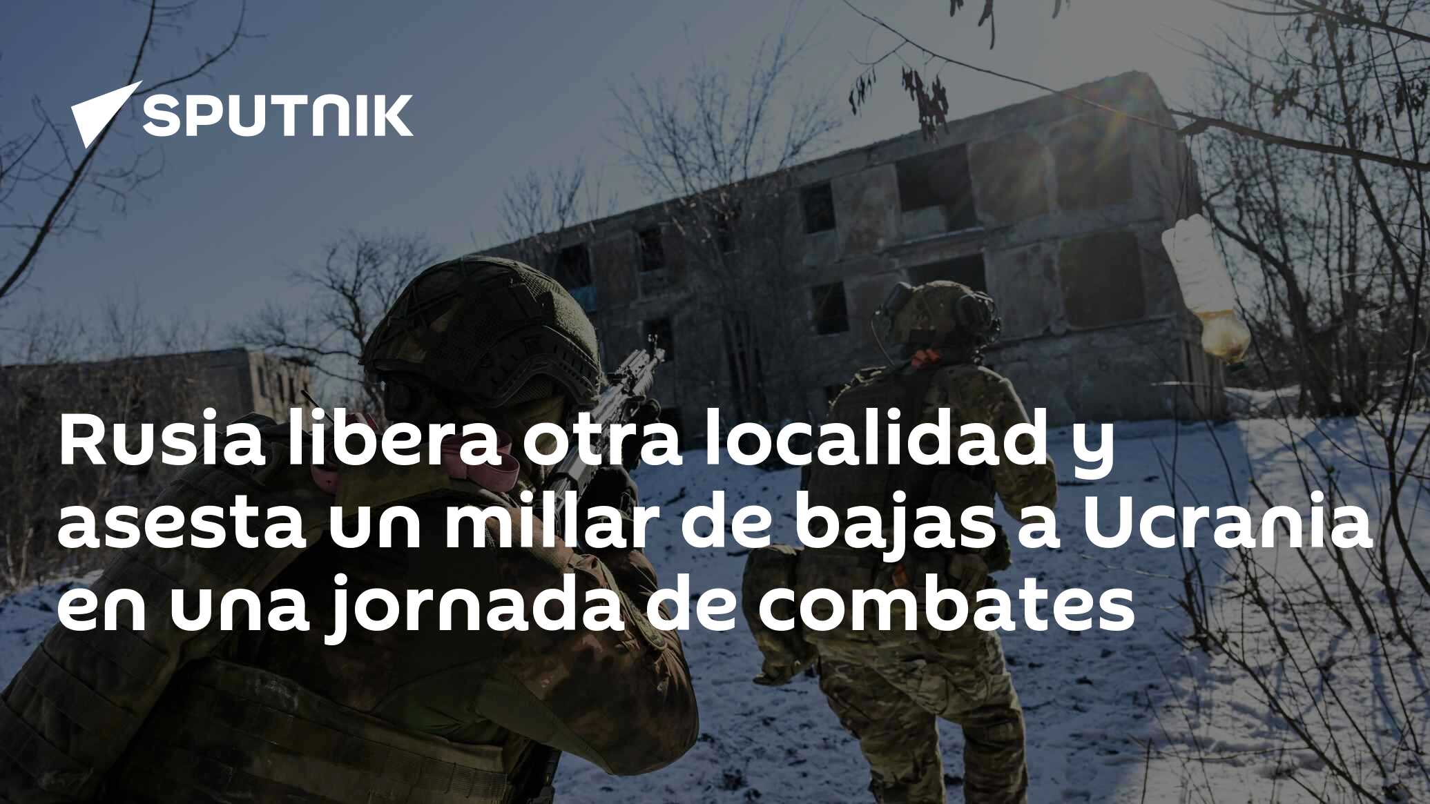 Imagen del artículo: Rusia libera otra localidad y asesta un millar de bajas a Ucrania en una jornada de combates