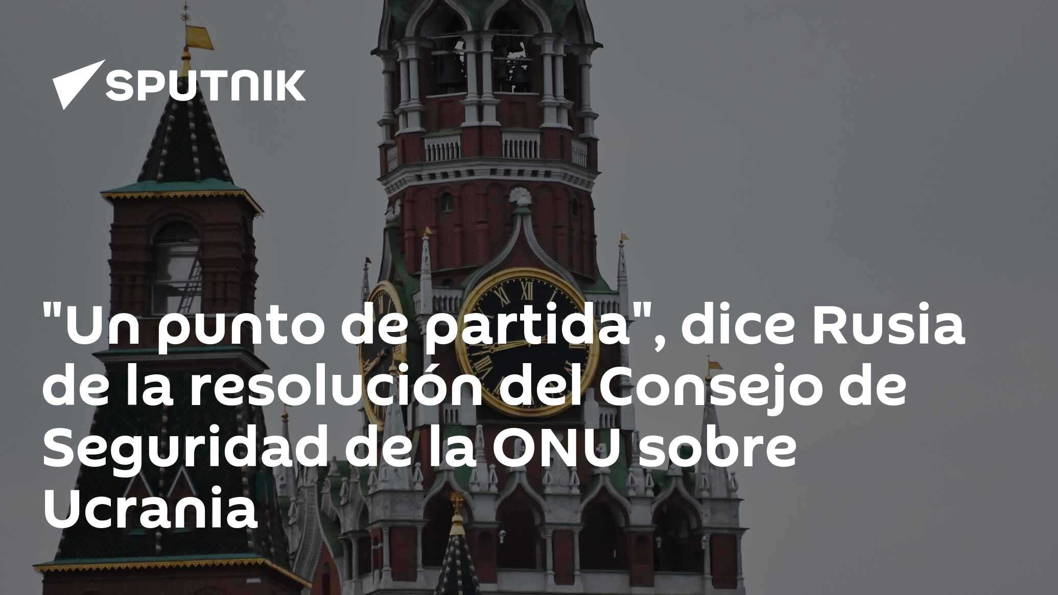 Imagen del artículo: 'Un punto de partida', dice Rusia de la resolución del Consejo de Seguridad de la ONU sobre Ucrania