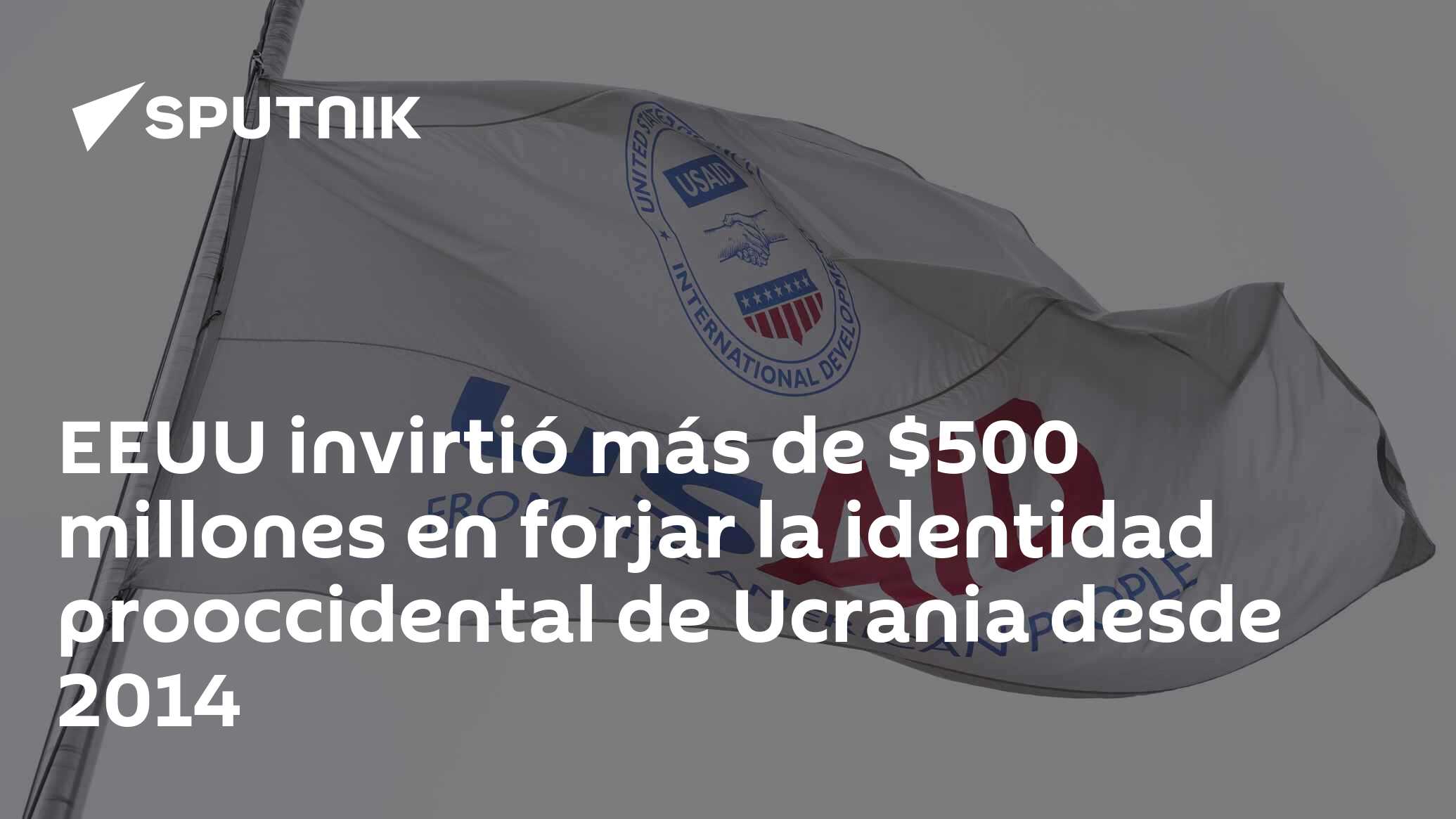 Imagen del artículo: EEUU invirtió más de $500 millones en forjar la identidad prooccidental de Ucrania desde 2014