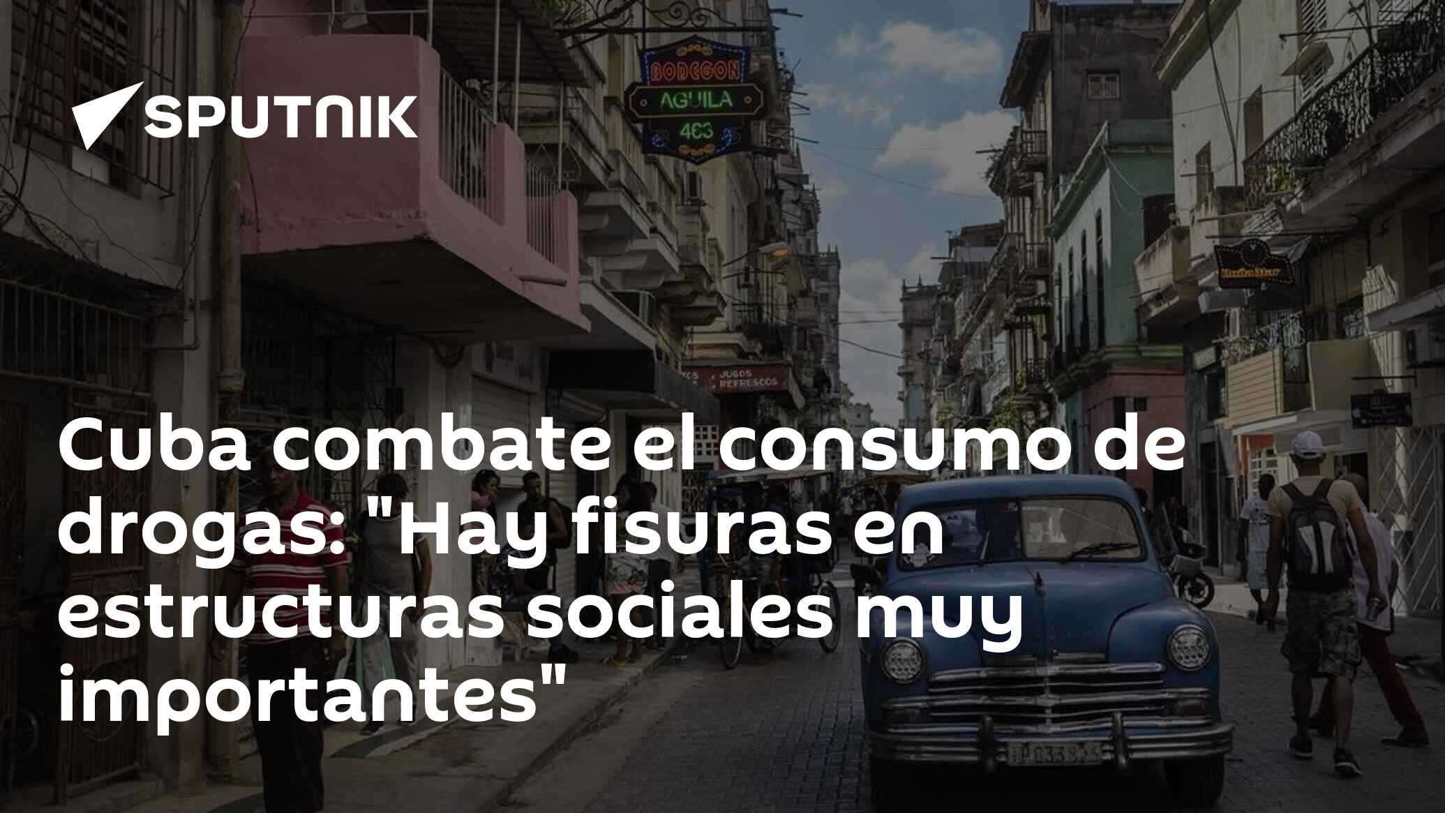 Imagen del artículo: Cuba combate el consumo de drogas: 'Hay fisuras en estructuras sociales muy importantes'